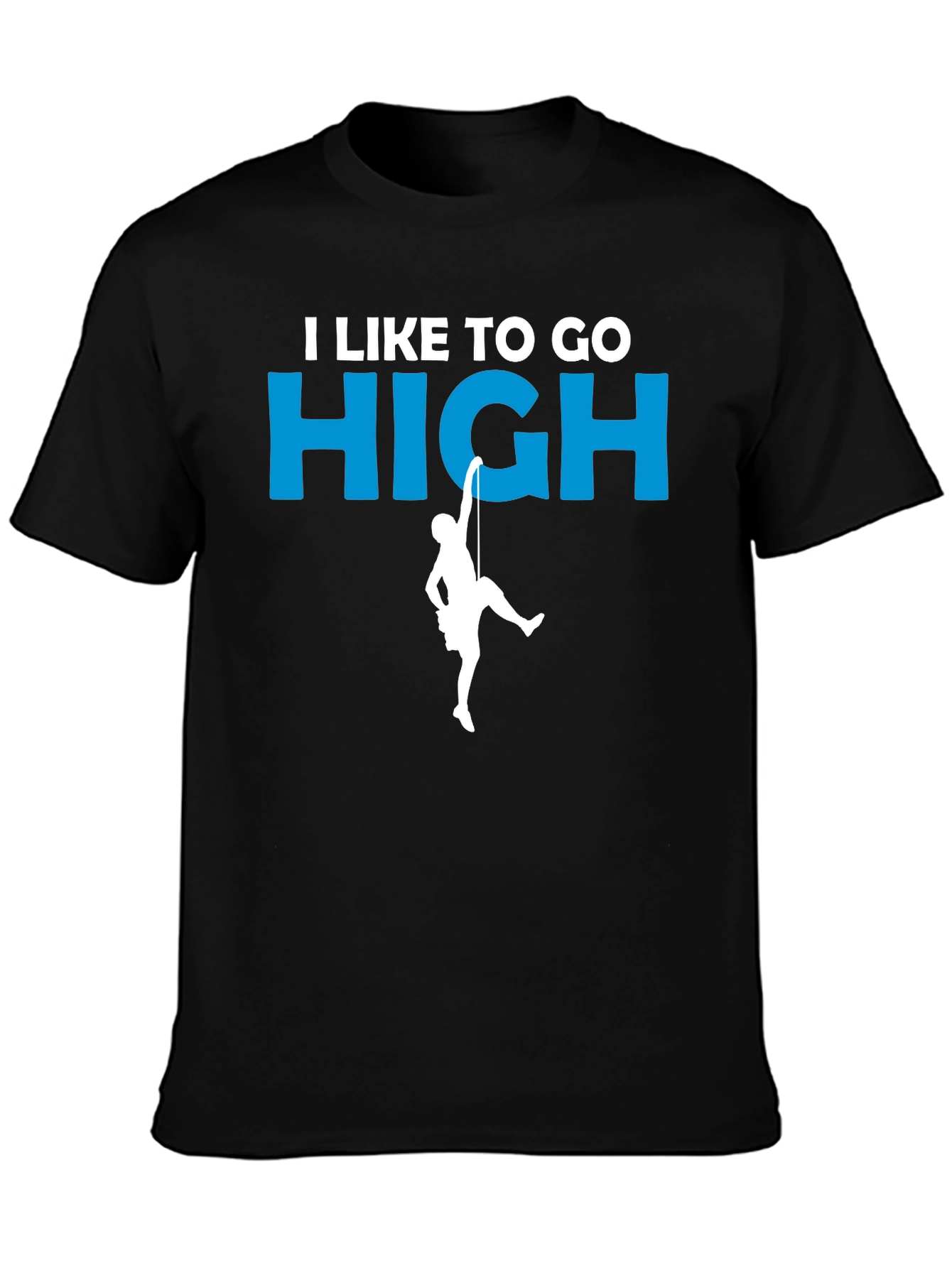 I Like to Go High Climbing T-Shirt