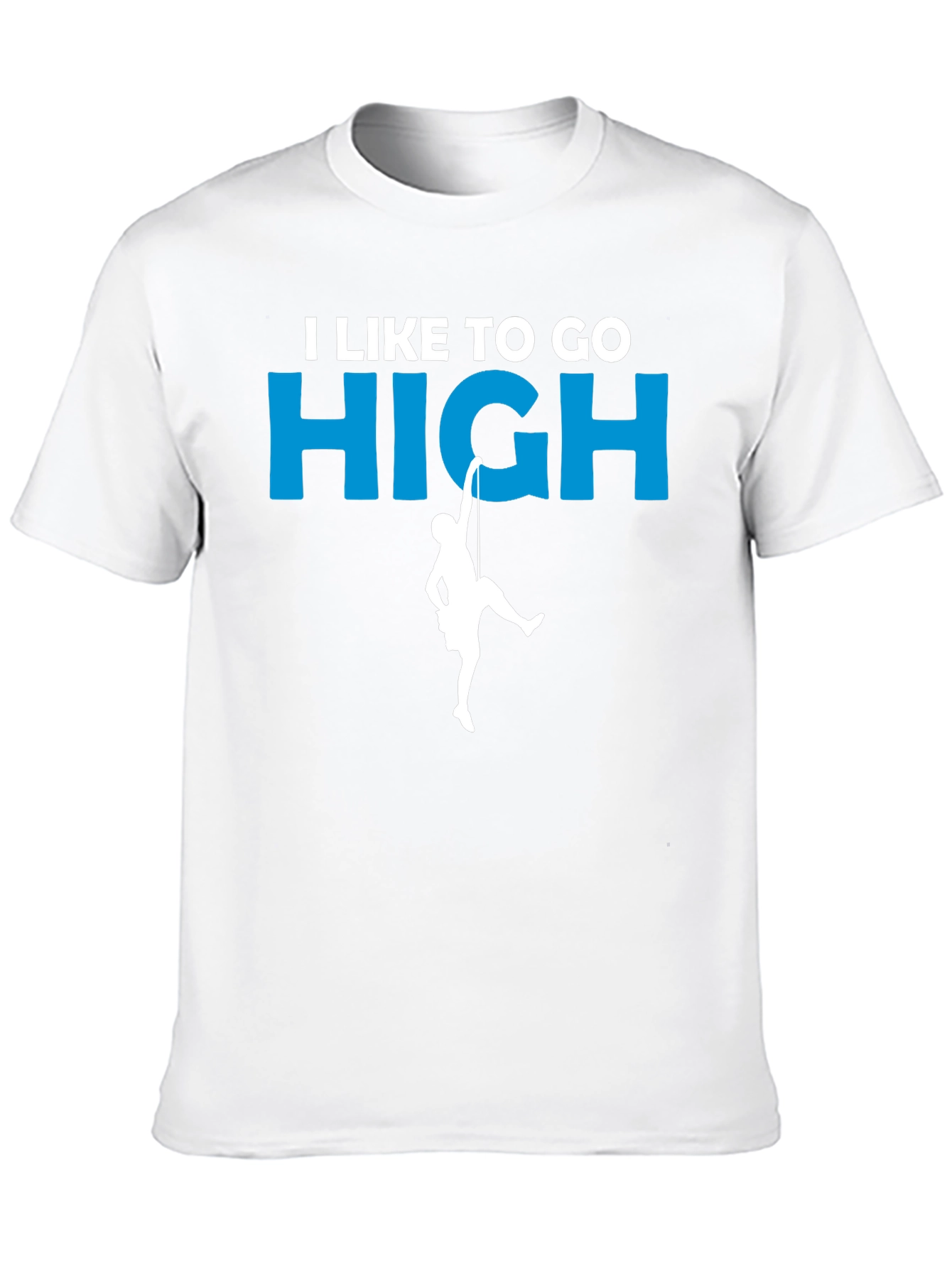 I Like to Go High Climbing T-Shirt