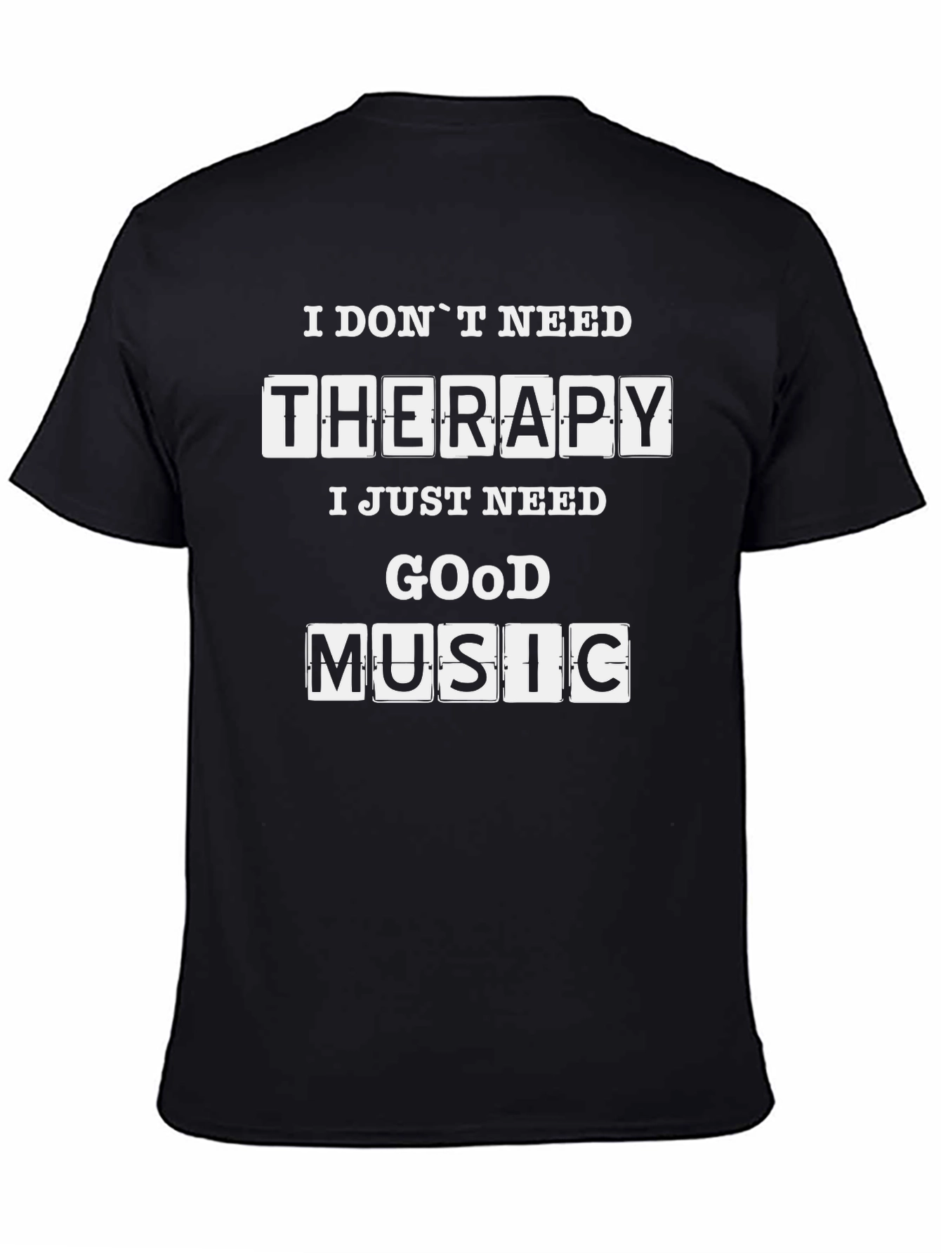 Music Therapy T-Shirt - Good Music is All You Need