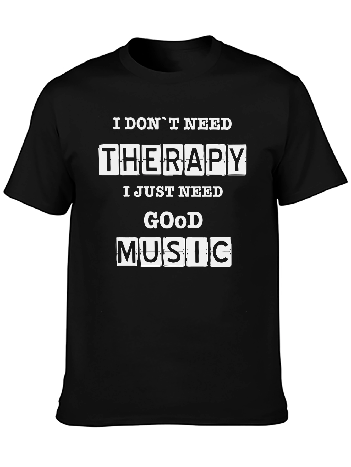 Music Therapy T-Shirt - Good Music is All You Need