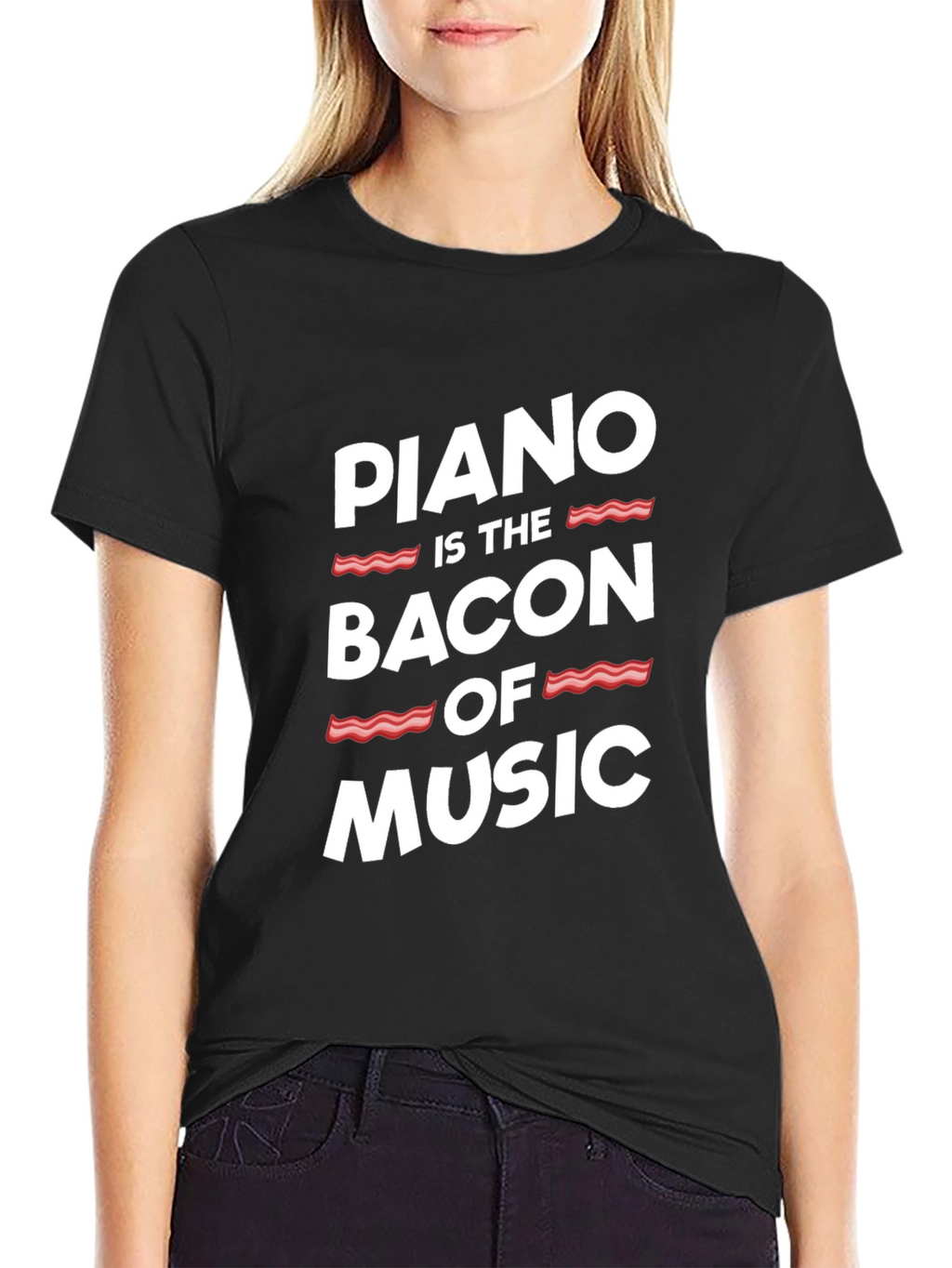 Piano Is The Bacon Of Music - Graphic T-Shirt