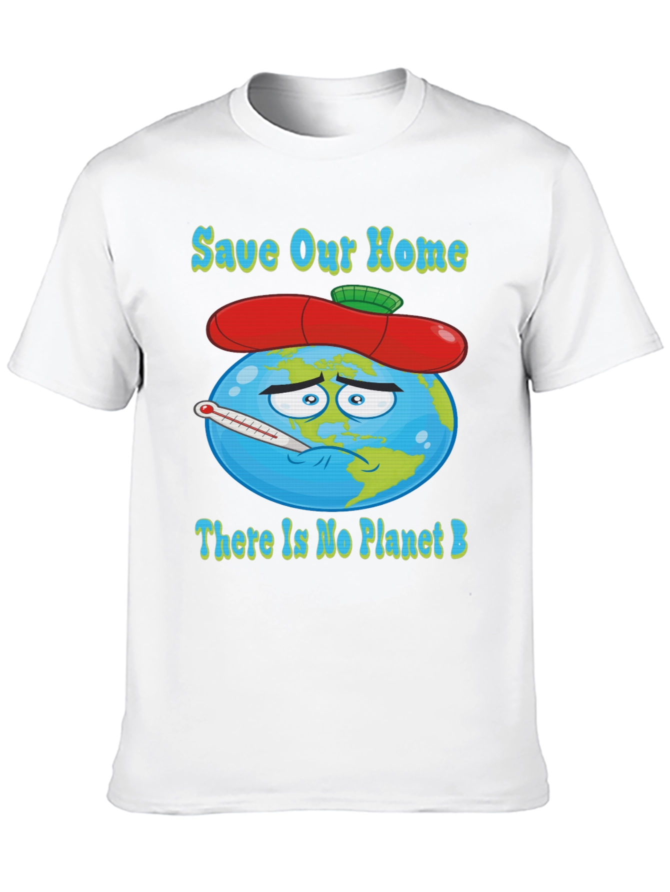 Save Our Home T-Shirt - There Is No Planet B