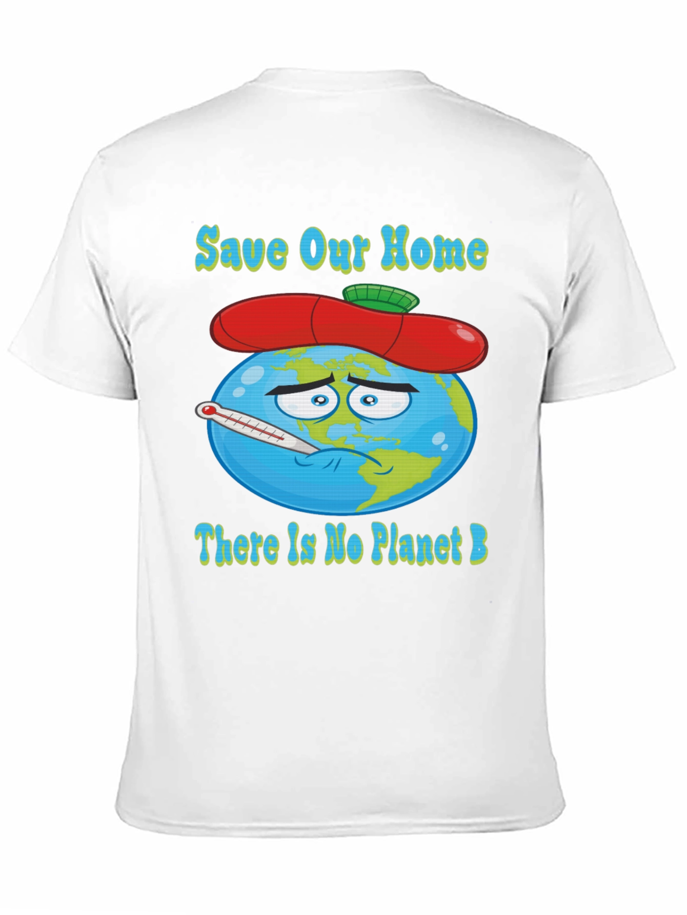 Save Our Home T-Shirt - There Is No Planet B