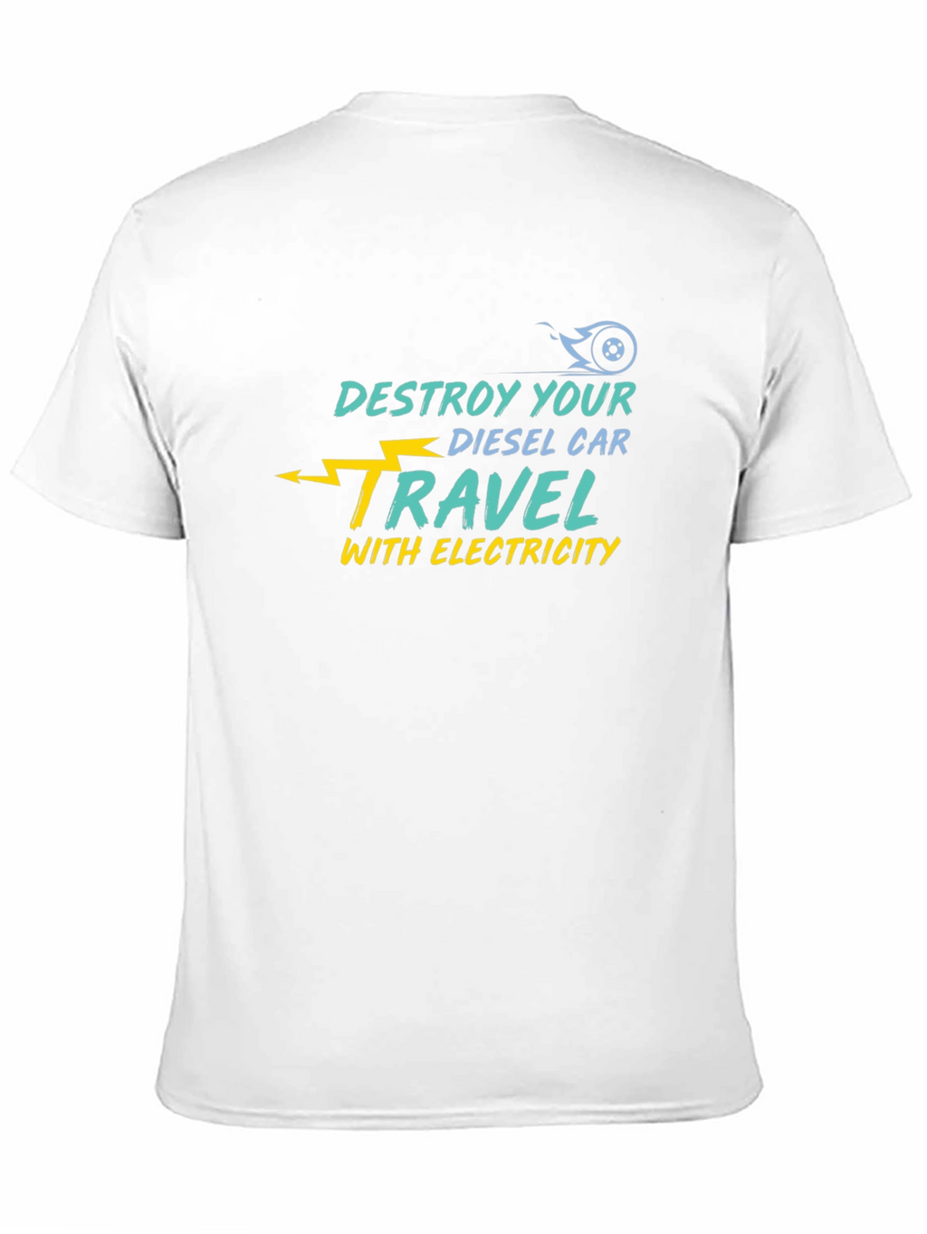 Destroy Your Diesel Car Electric Travel T-Shirt