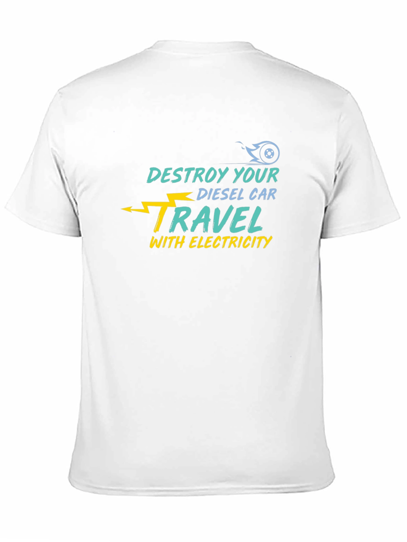 Destroy Your Diesel Car Electric Travel T-Shirt