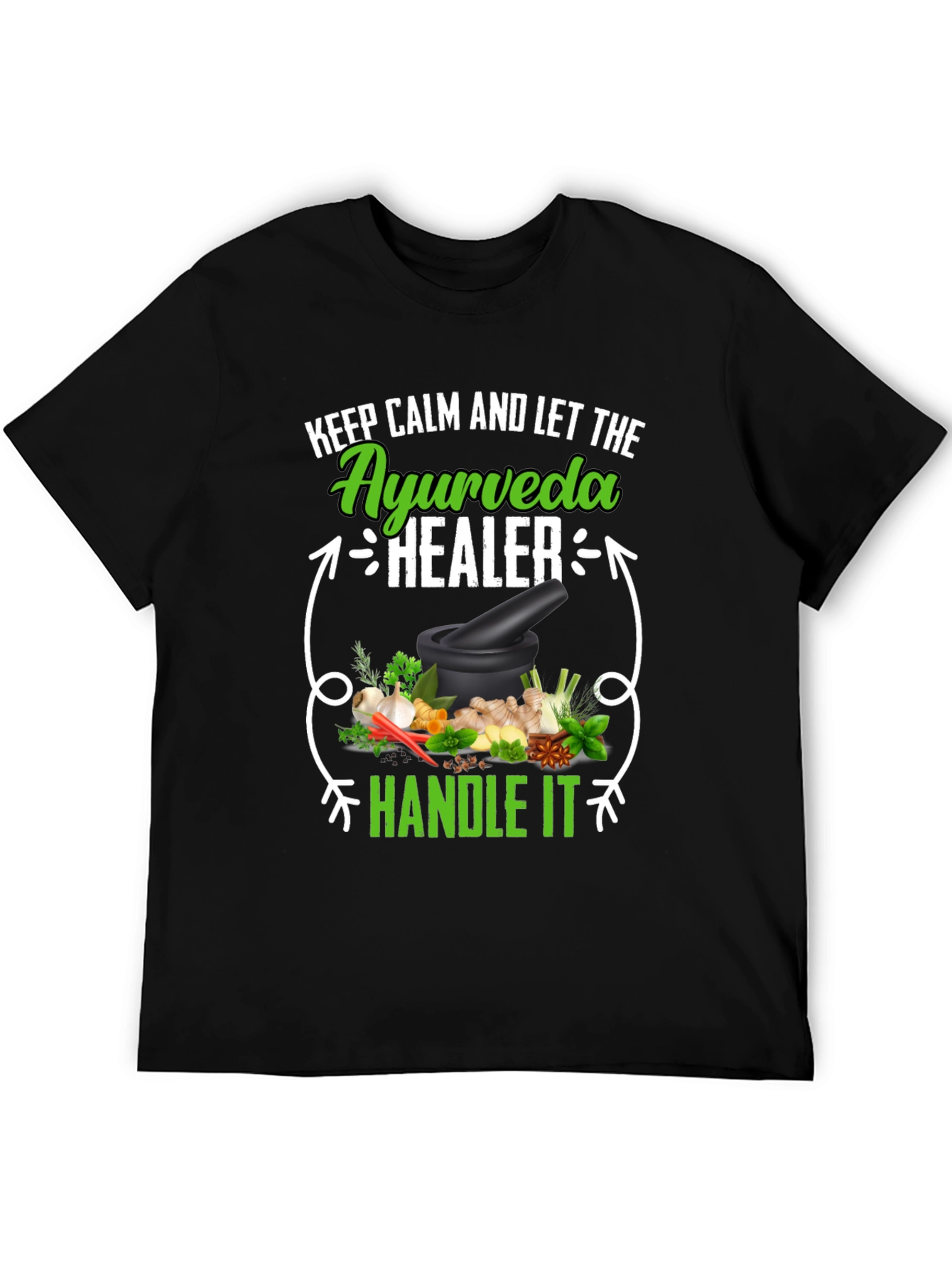 Ayurveda Healer T-Shirt: Keep Calm & Handle It!