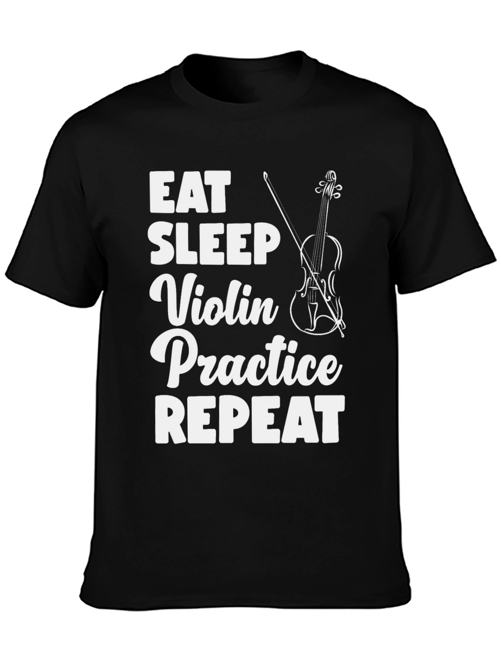 Eat Sleep Violin Practice T-Shirt Musician Gift