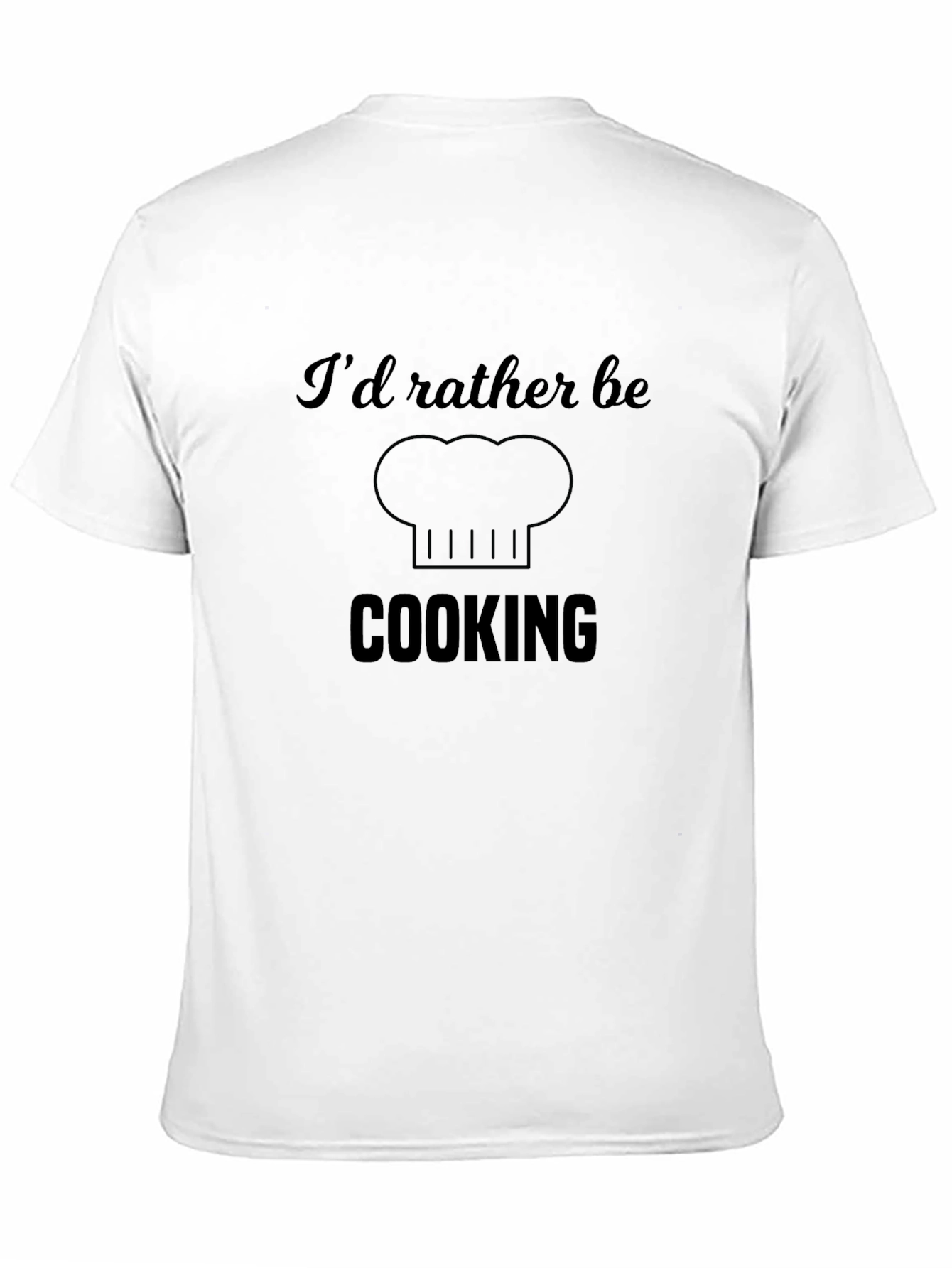 Id Rather Be Cooking Black T-Shirt