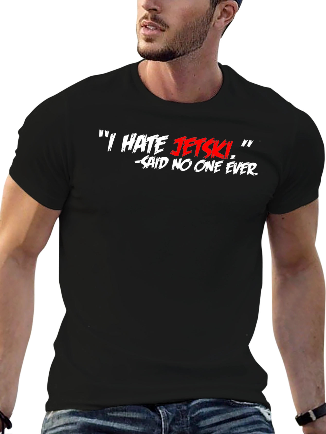 I HATE JETSKI - Said No One Ever T-Shirt