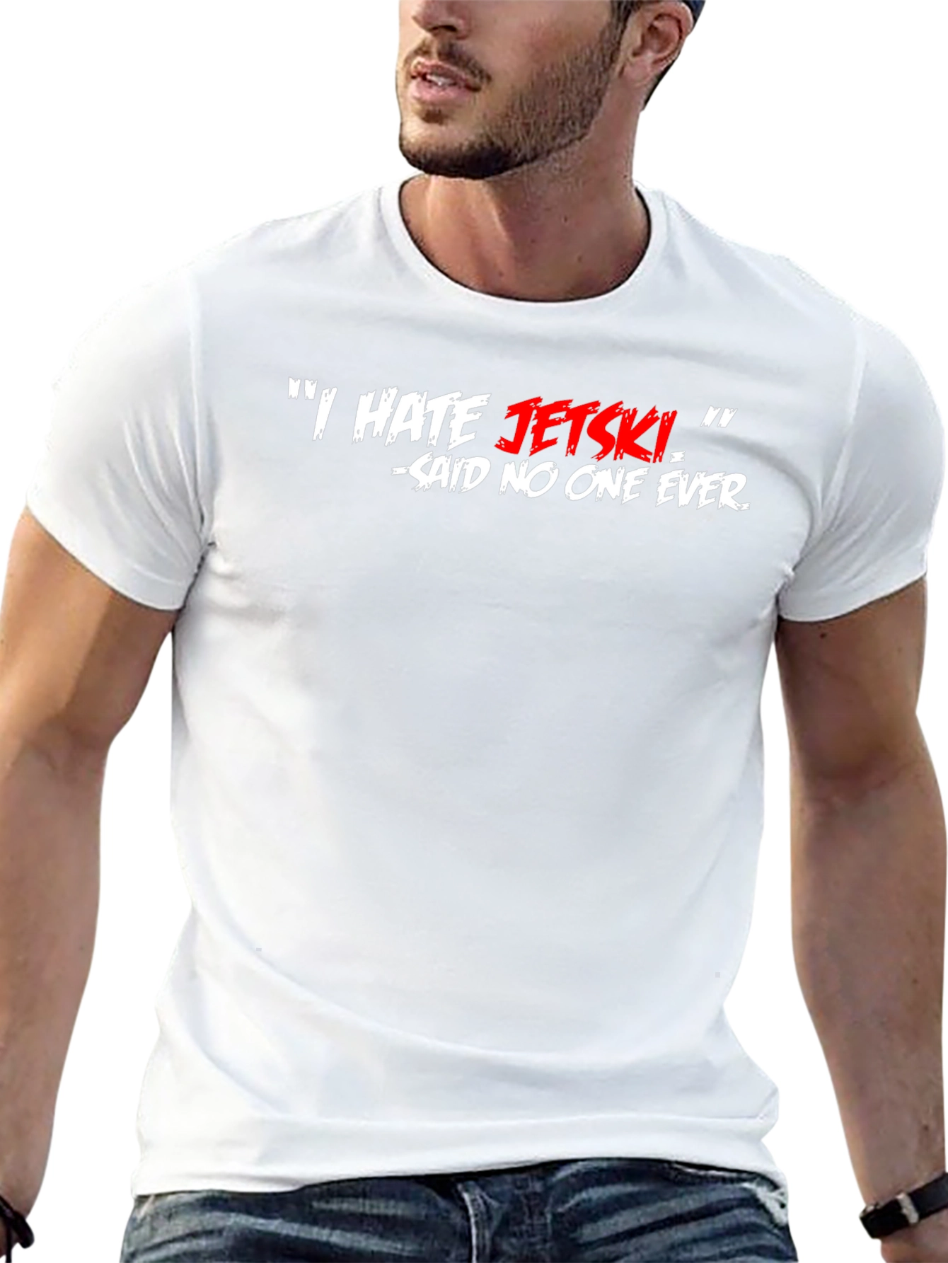 I HATE JETSKI - Said No One Ever T-Shirt