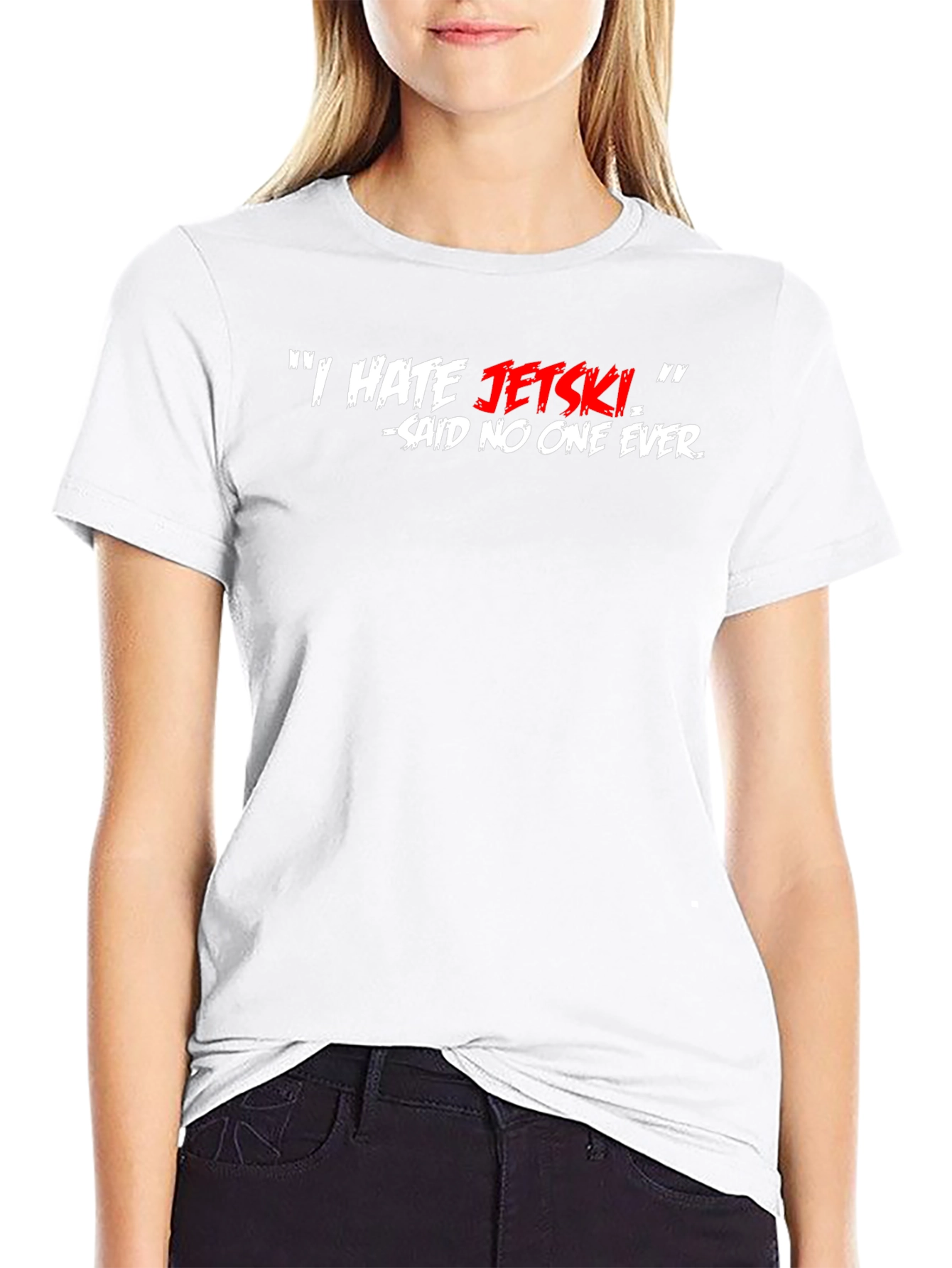 I HATE JETSKI - Said No One Ever T-Shirt