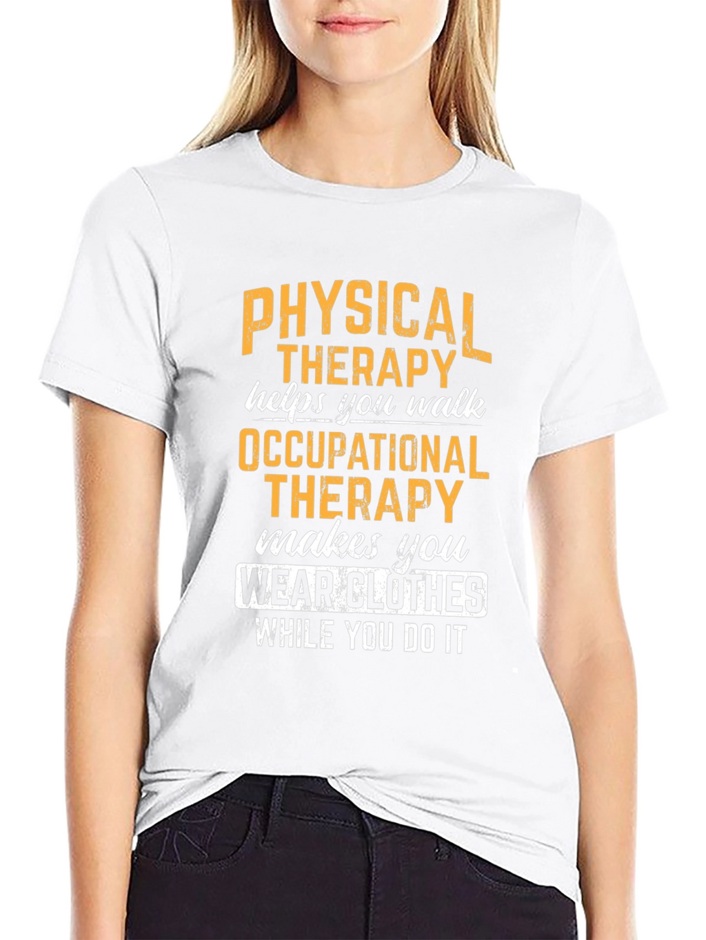 Physical & Occupational Therapy Humor T-Shirt