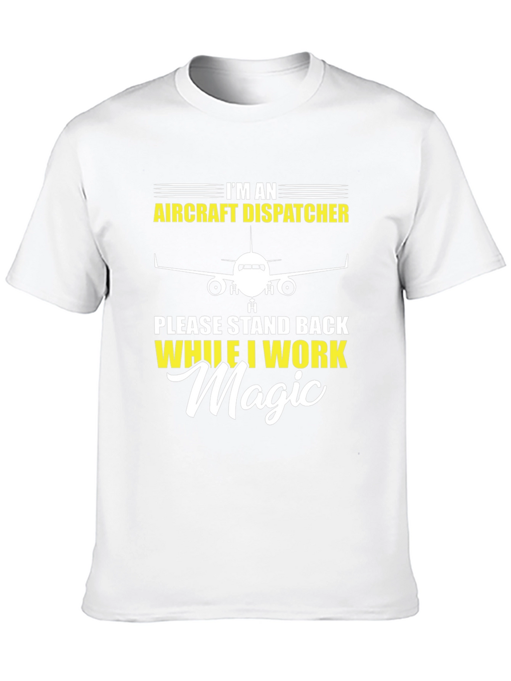 Aircraft Dispatcher T-Shirt Magic Work Tee