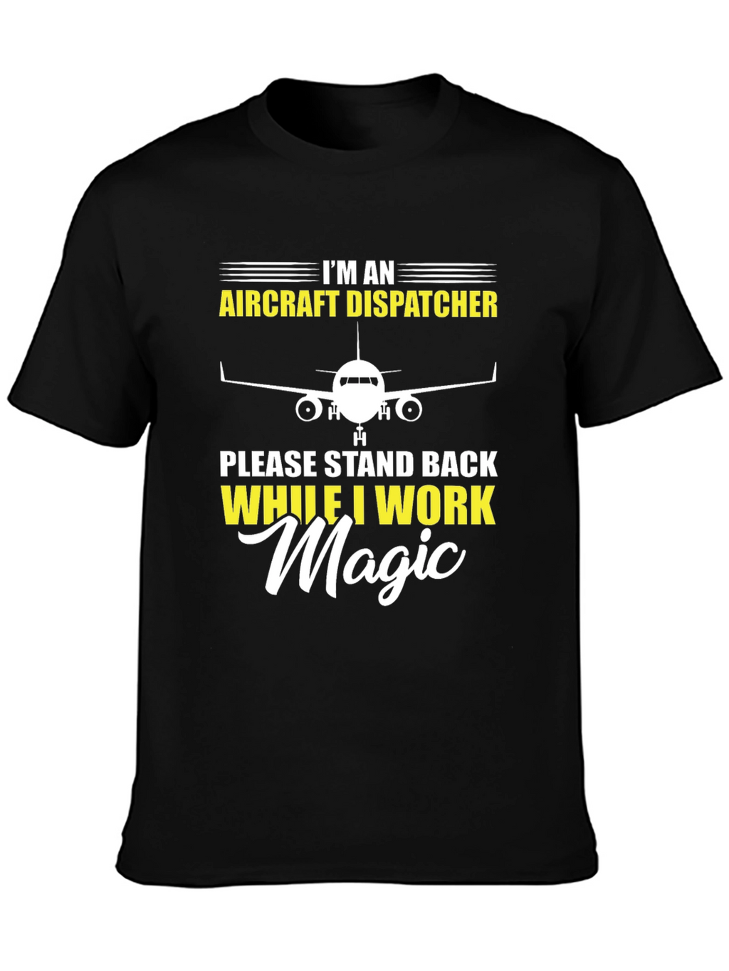 Aircraft Dispatcher T-Shirt Magic Work Tee