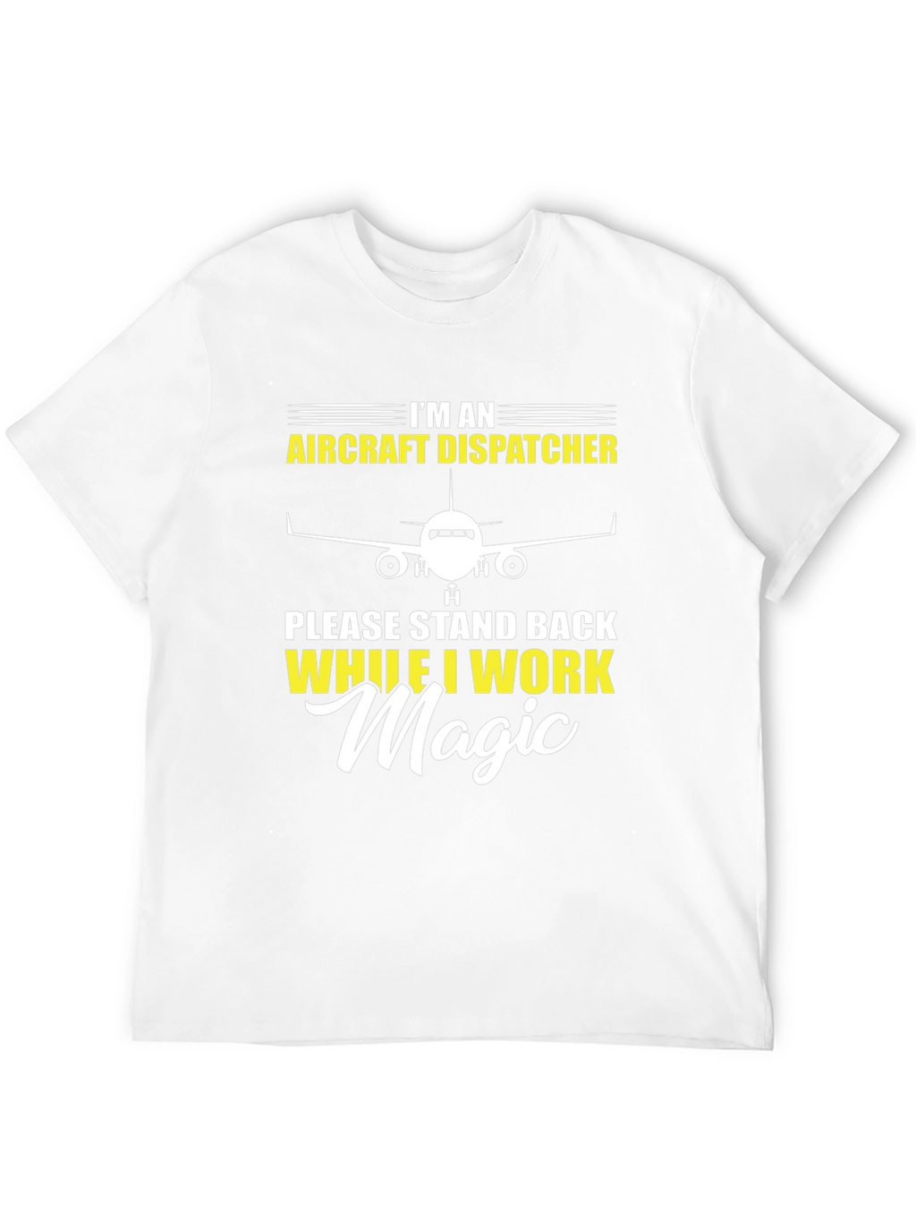 Aircraft Dispatcher T-Shirt Magic Work Tee