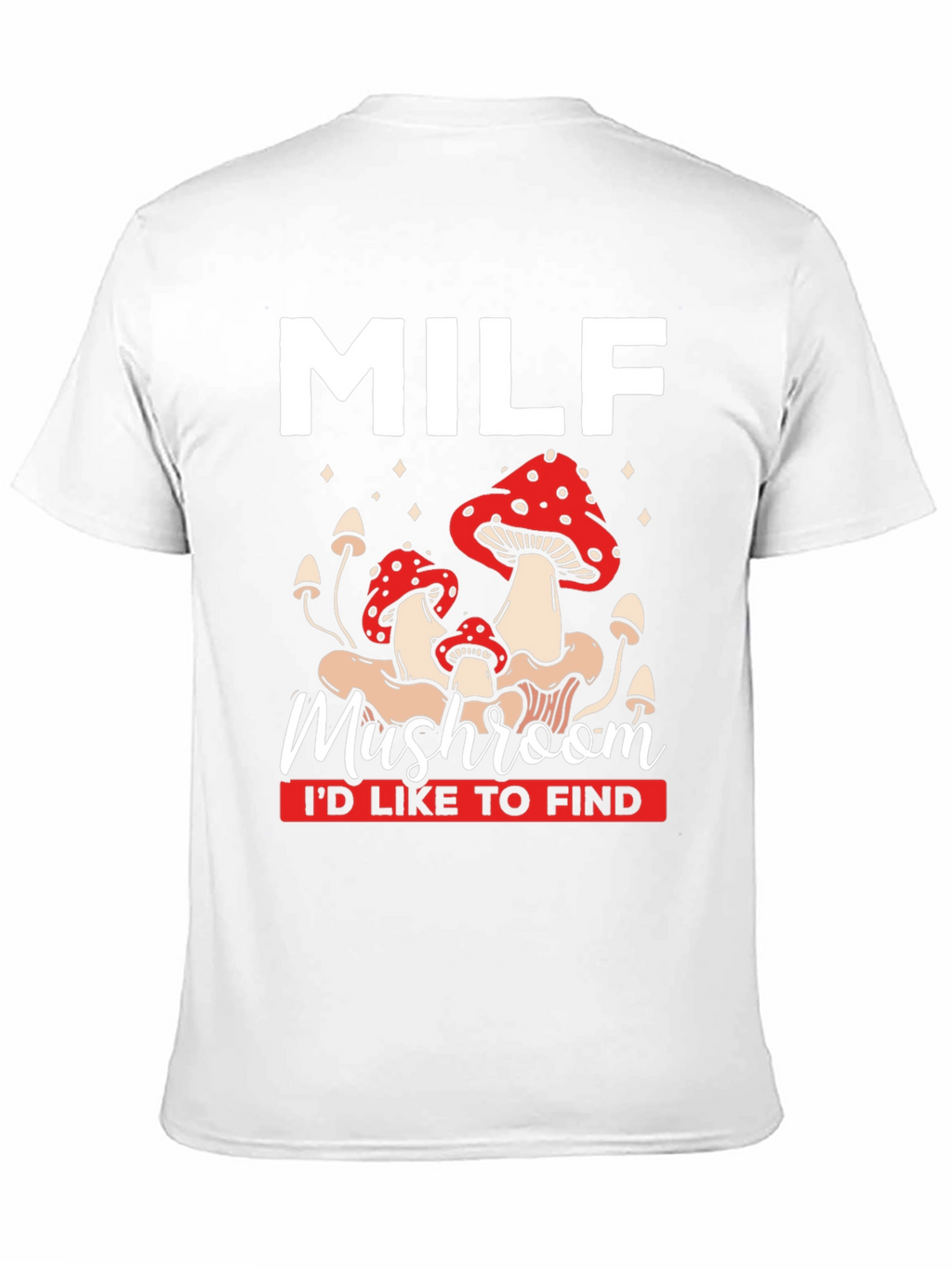 MILF Mushroom T-Shirt Funny Graphic Tee