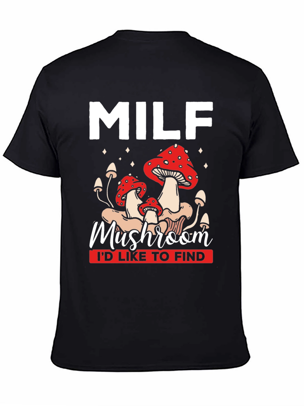 MILF Mushroom T-Shirt Funny Graphic Tee