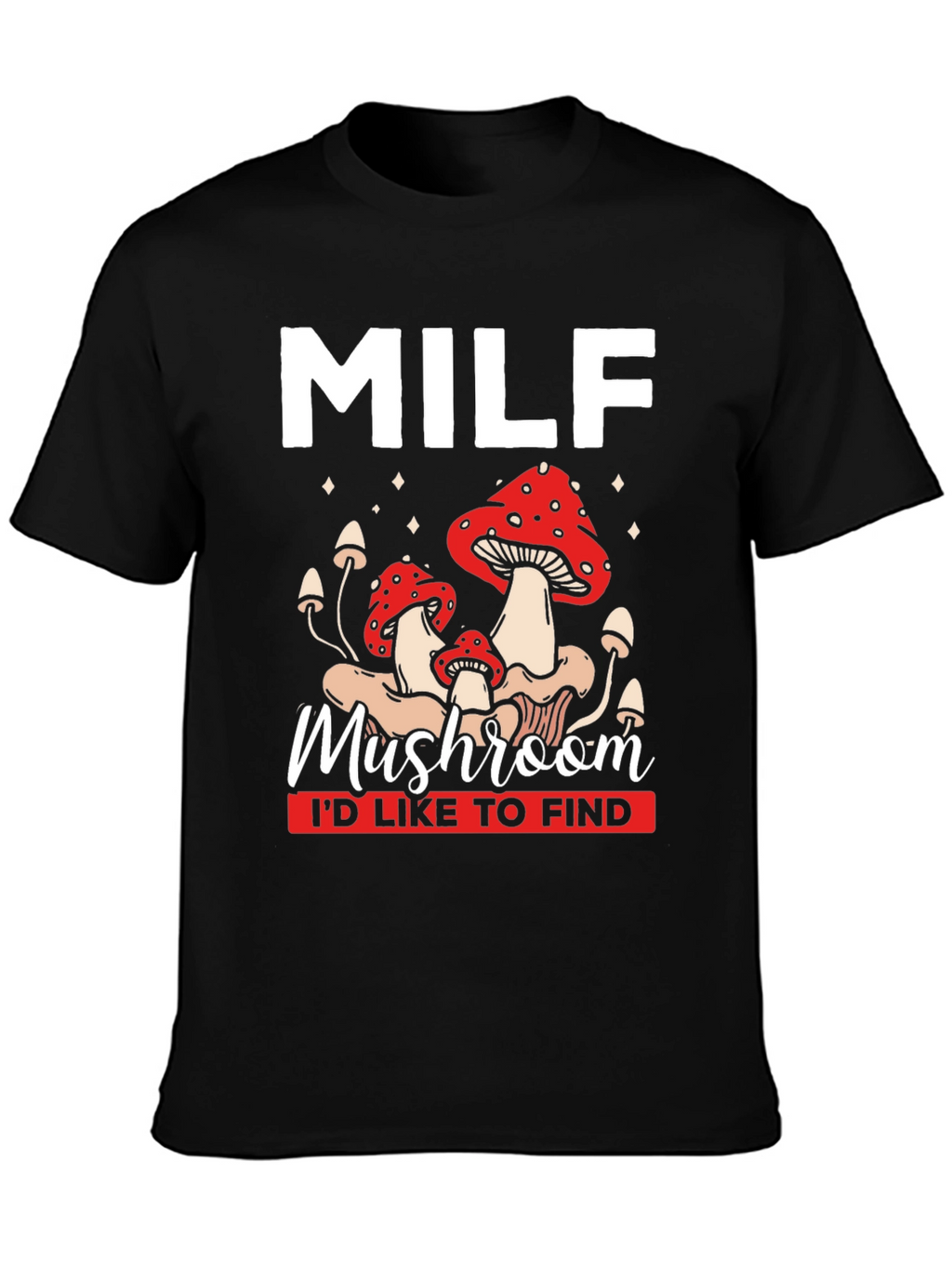 MILF Mushroom T-Shirt Funny Graphic Tee