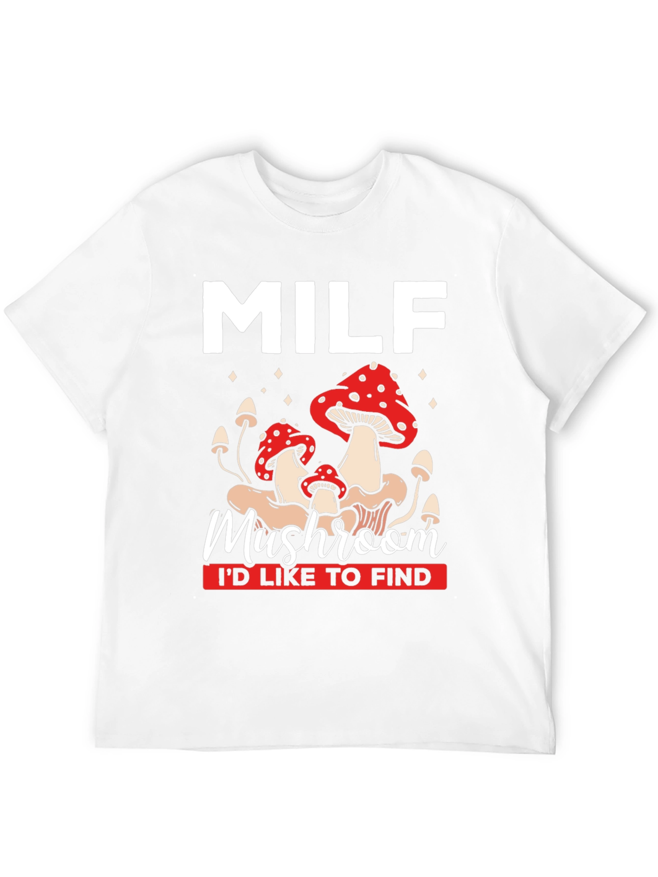 MILF Mushroom T-Shirt Funny Graphic Tee
