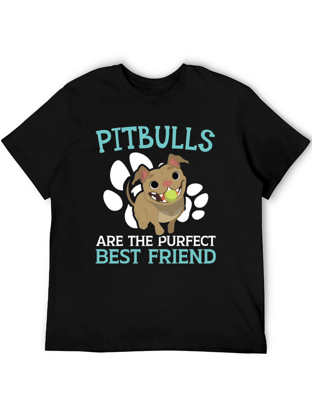 Pitbulls Purfect Best Friend Graphic Tee