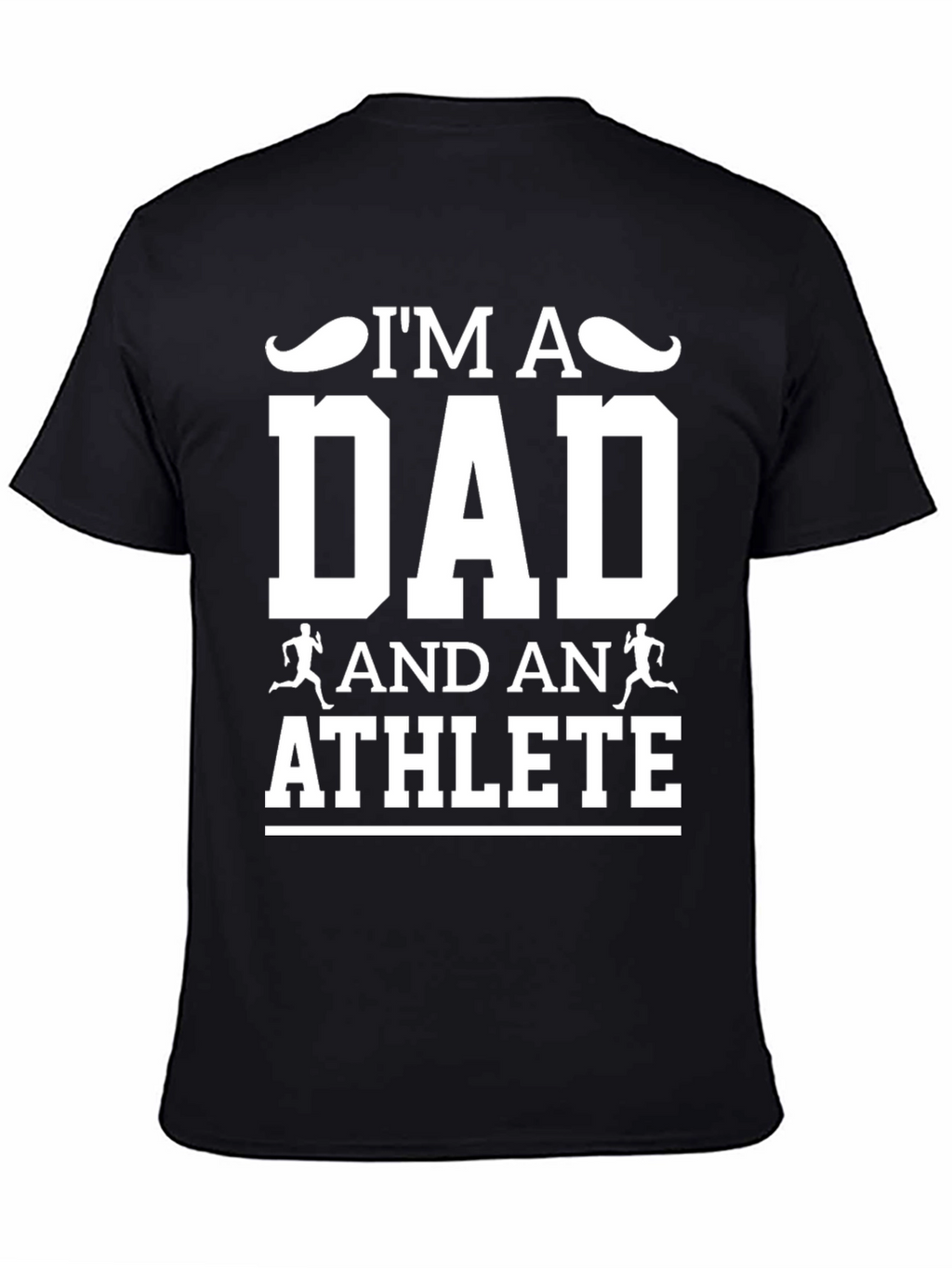 Im A Dad And An Athlete Graphic T-Shirt