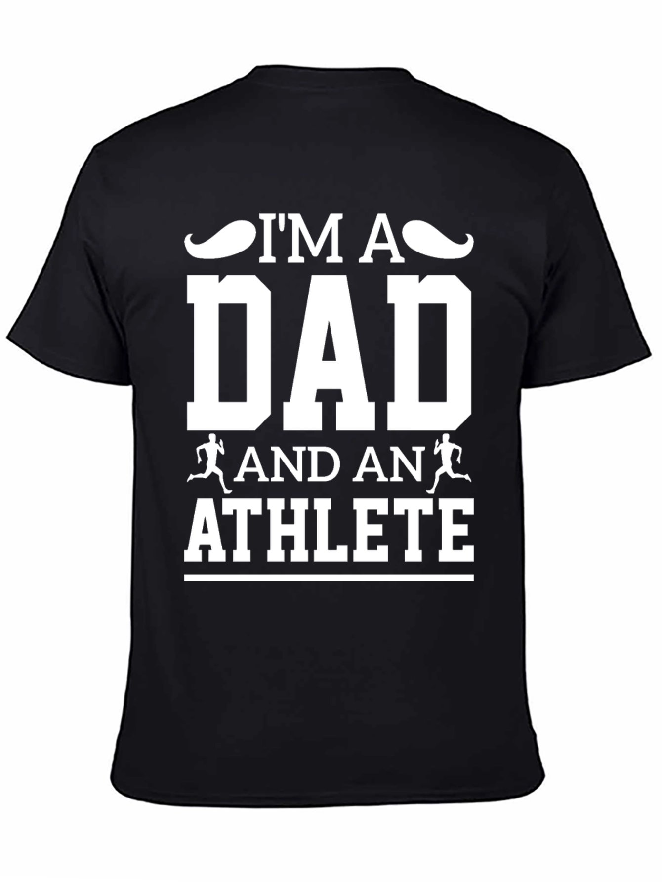 Im A Dad And An Athlete Graphic T-Shirt