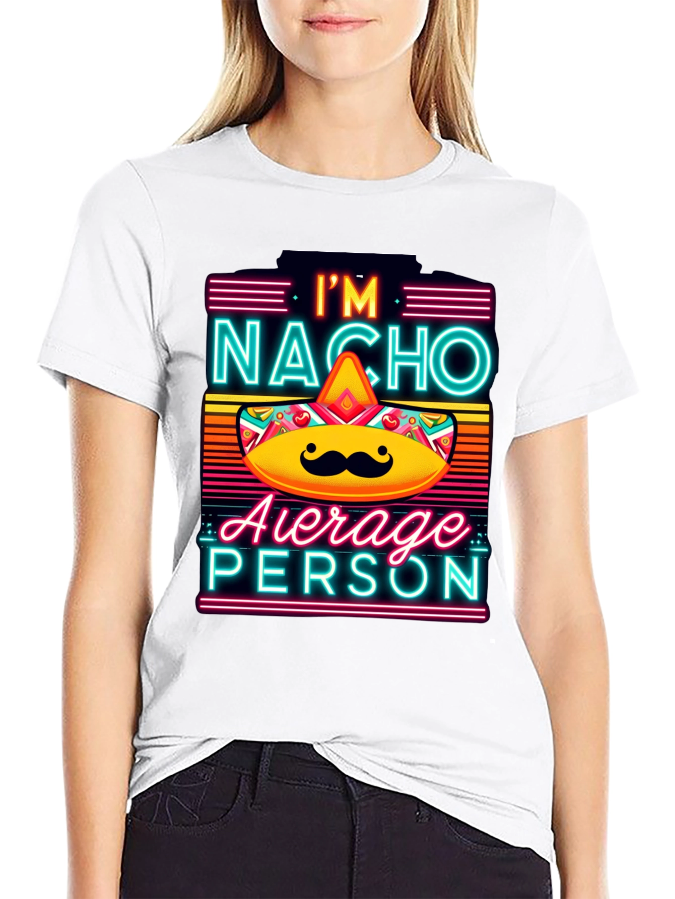 Nacho Average Person T-Shirt - Funny Novelty Tee