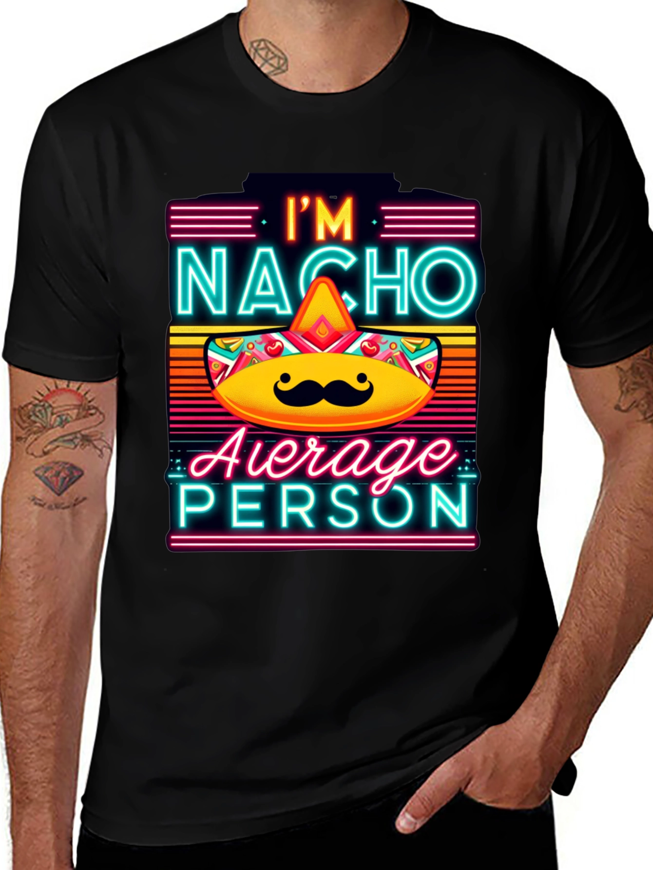 Nacho Average Person T-Shirt - Funny Novelty Tee