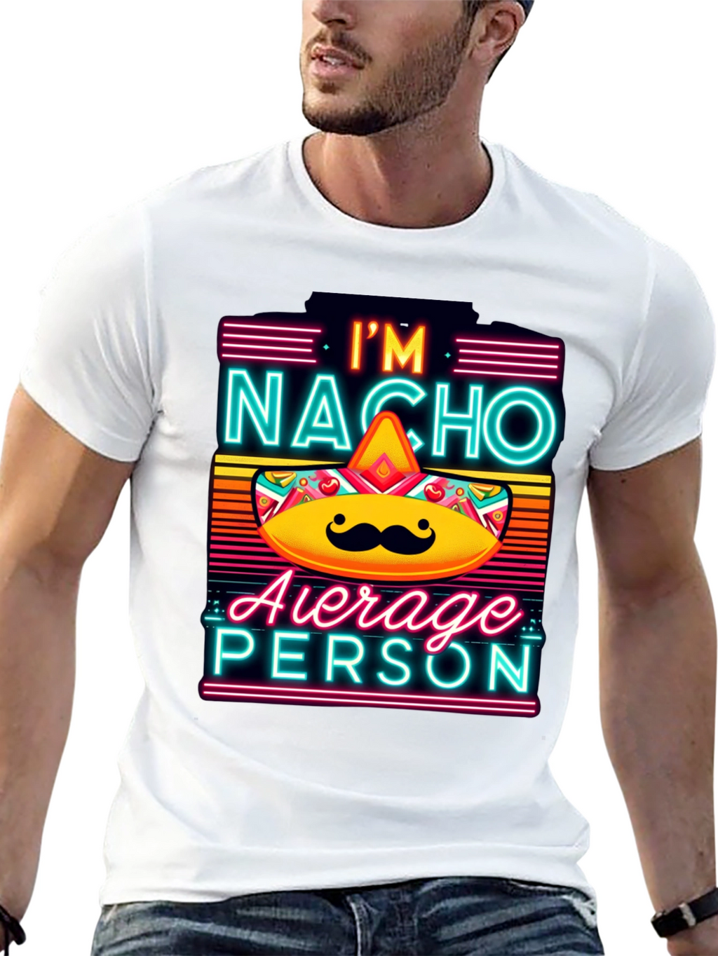 Nacho Average Person T-Shirt - Funny Novelty Tee