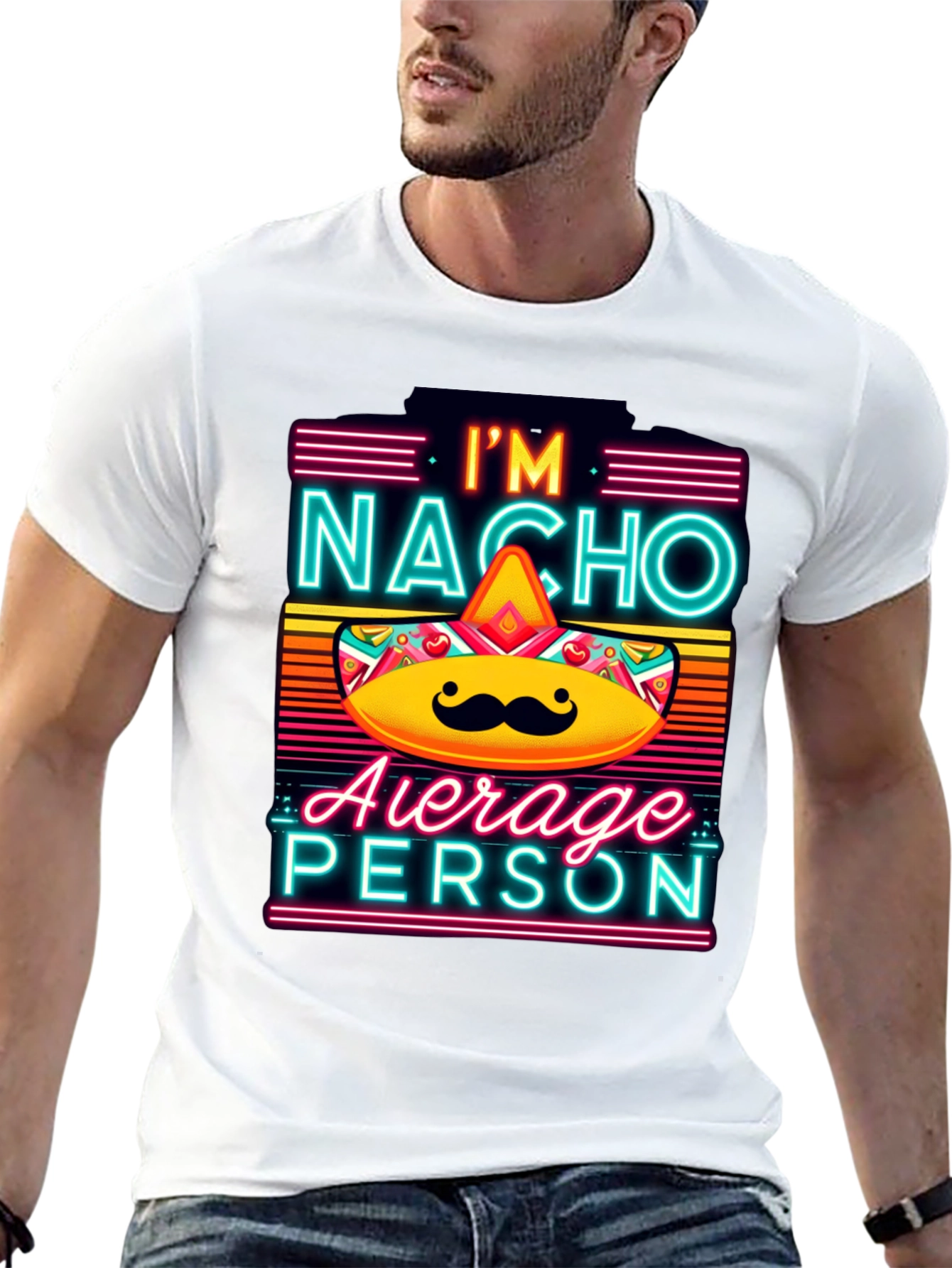 Nacho Average Person T-Shirt - Funny Novelty Tee