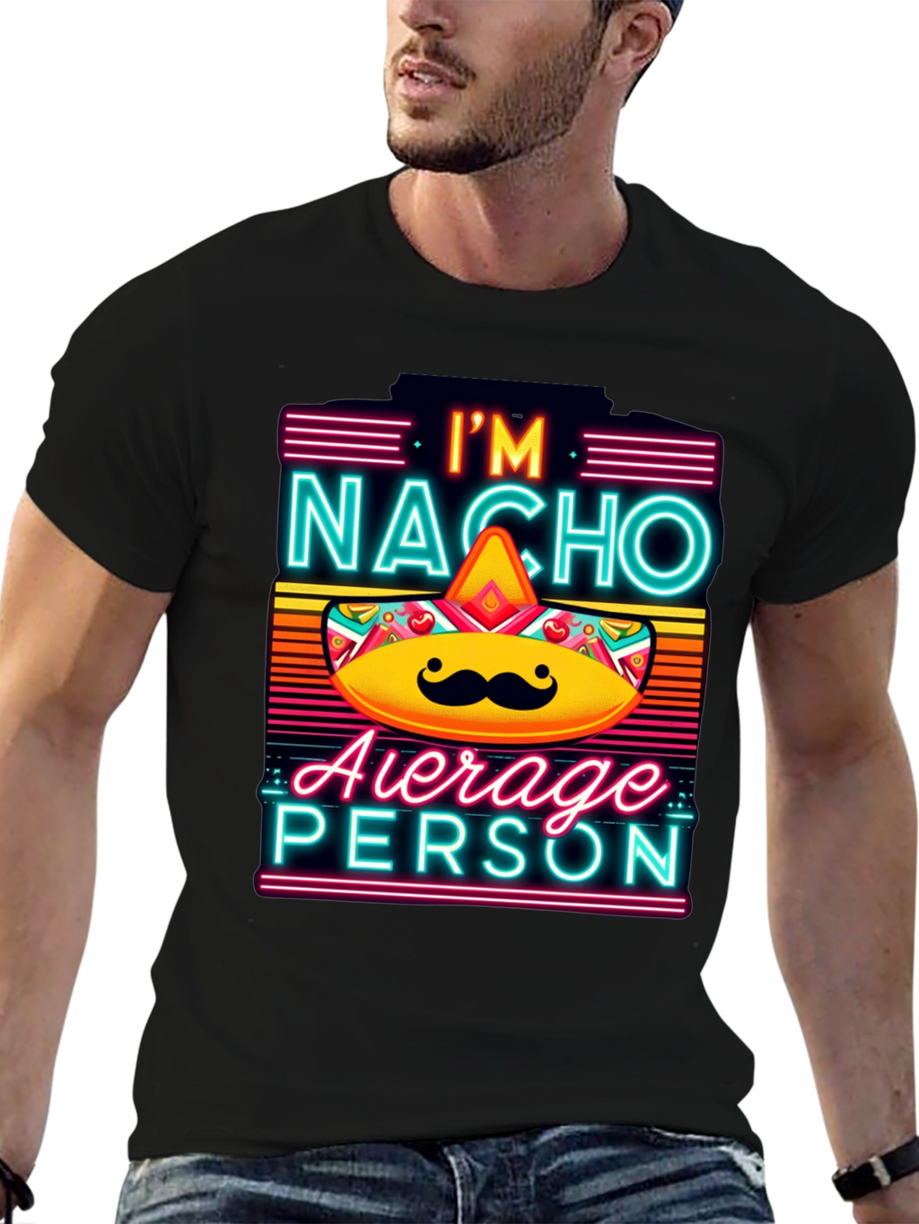 Nacho Average Person T-Shirt - Funny Novelty Tee