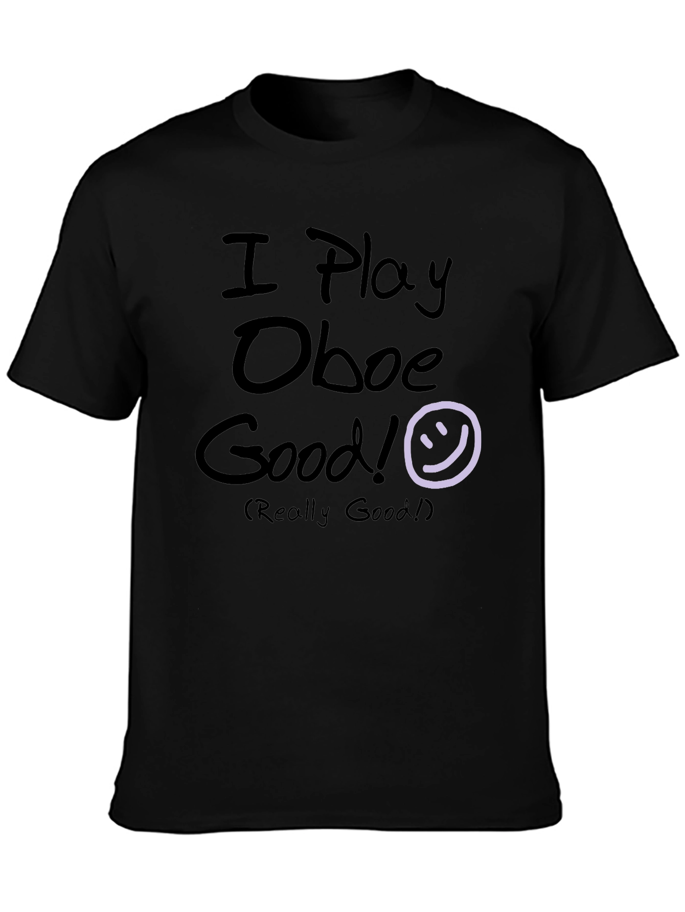 Funny Oboe Player T-Shirt - I Play Oboe Good
