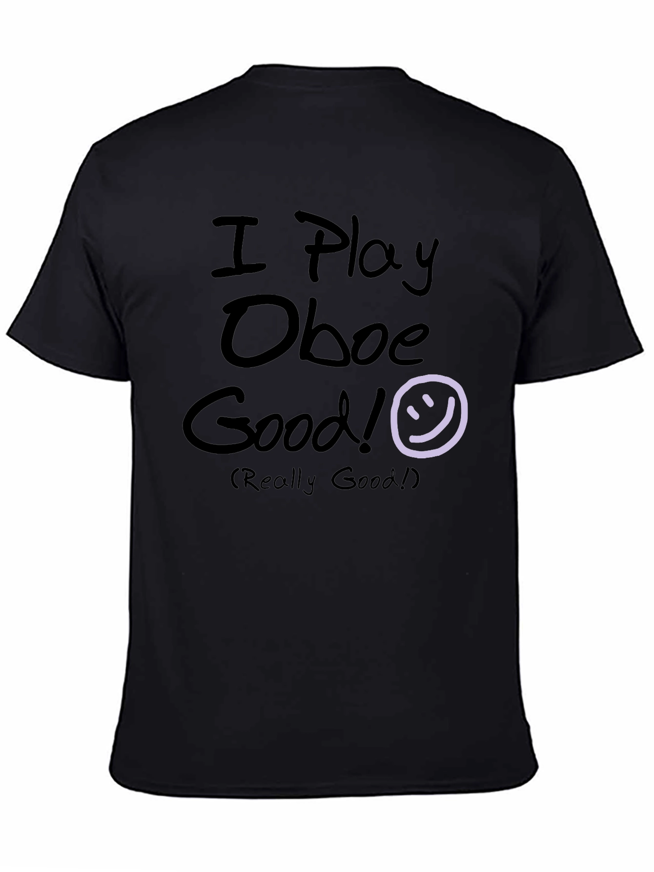Funny Oboe Player T-Shirt - I Play Oboe Good