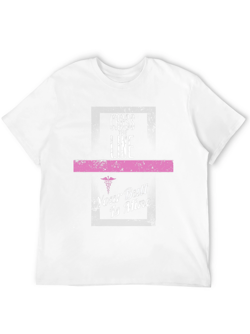 Cross The Line T-Shirt - Funny Nurse Gift