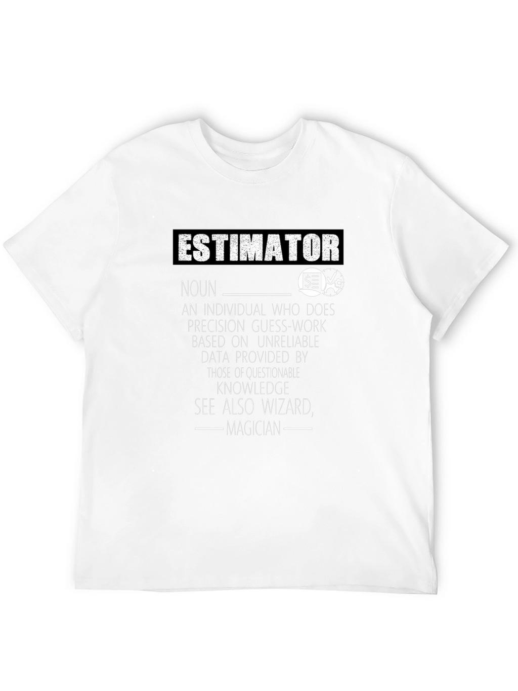 Estimator Definition T-Shirt: Wizard Magician Noun