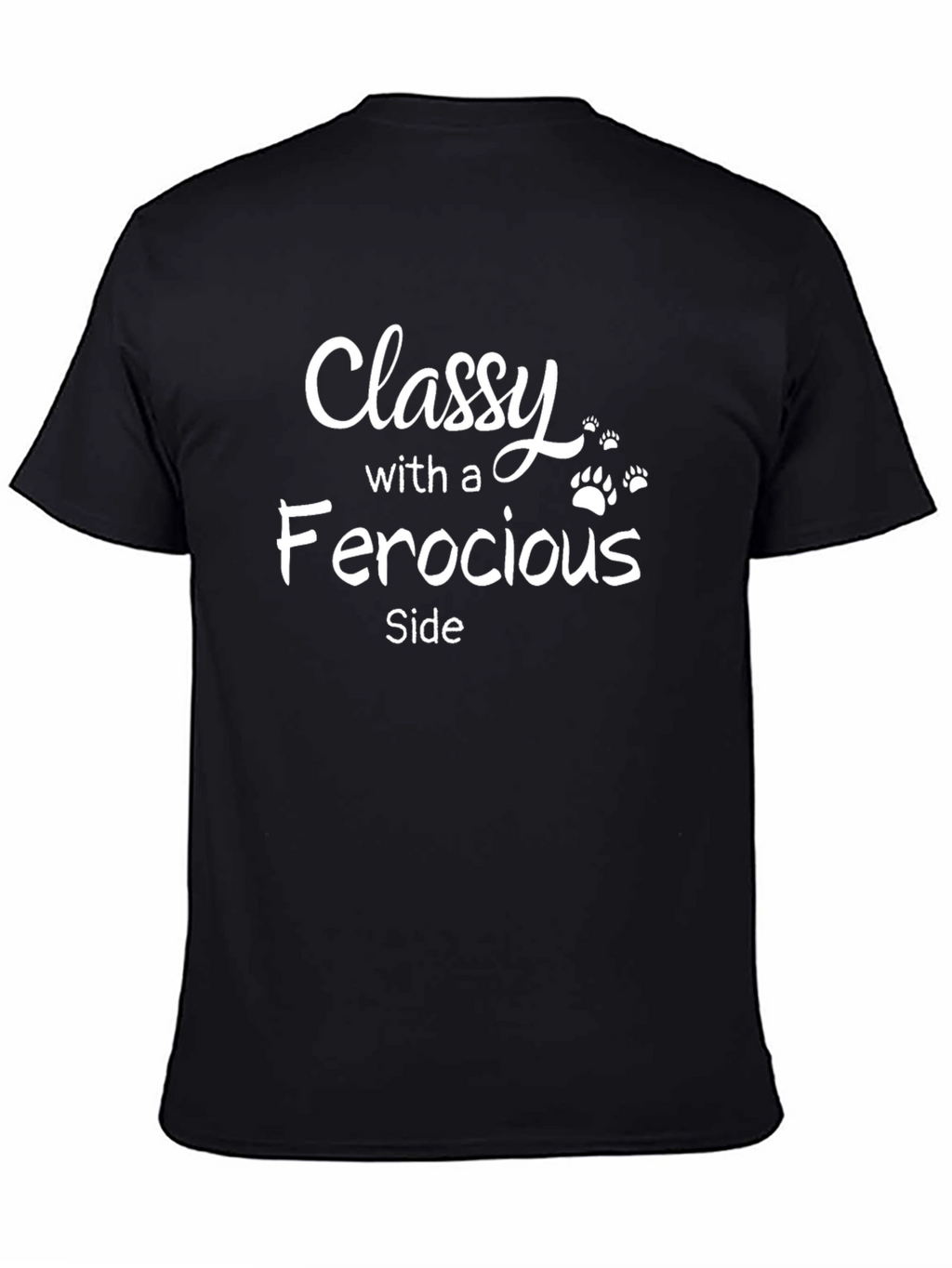 Classy With A Ferocious Side Black T-Shirt