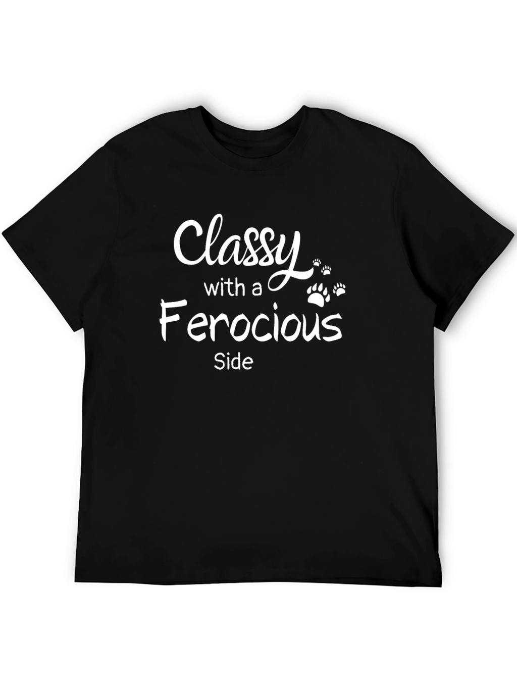Classy With A Ferocious Side Black T-Shirt