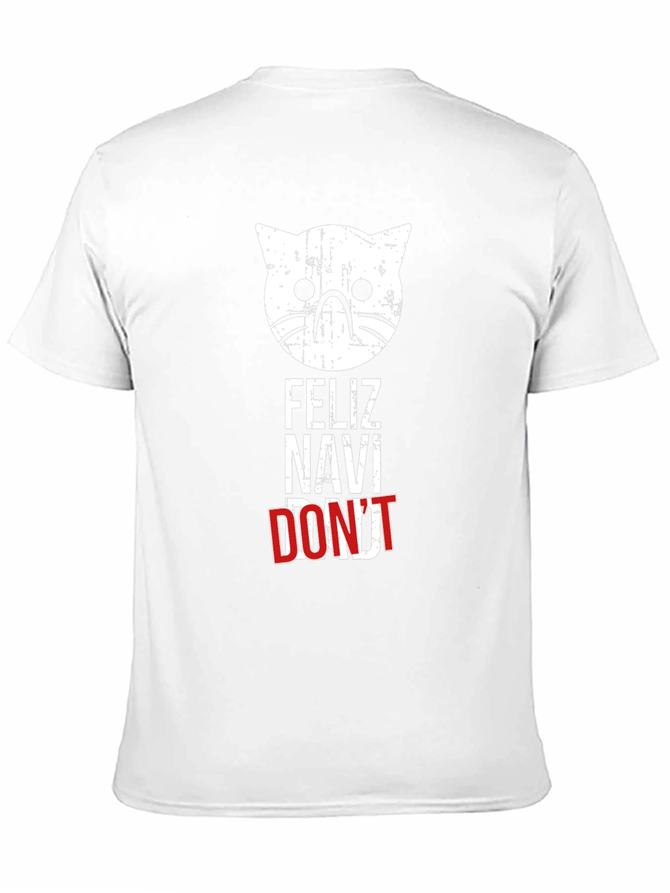 Feliz Navi Dont Cat T-Shirt - Holiday Humor