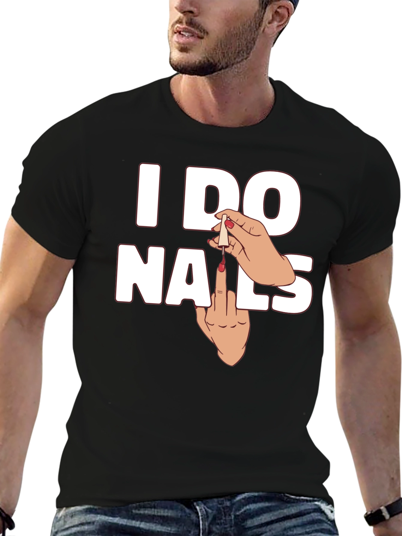 I DO NAILS Funny Graphic T-Shirt