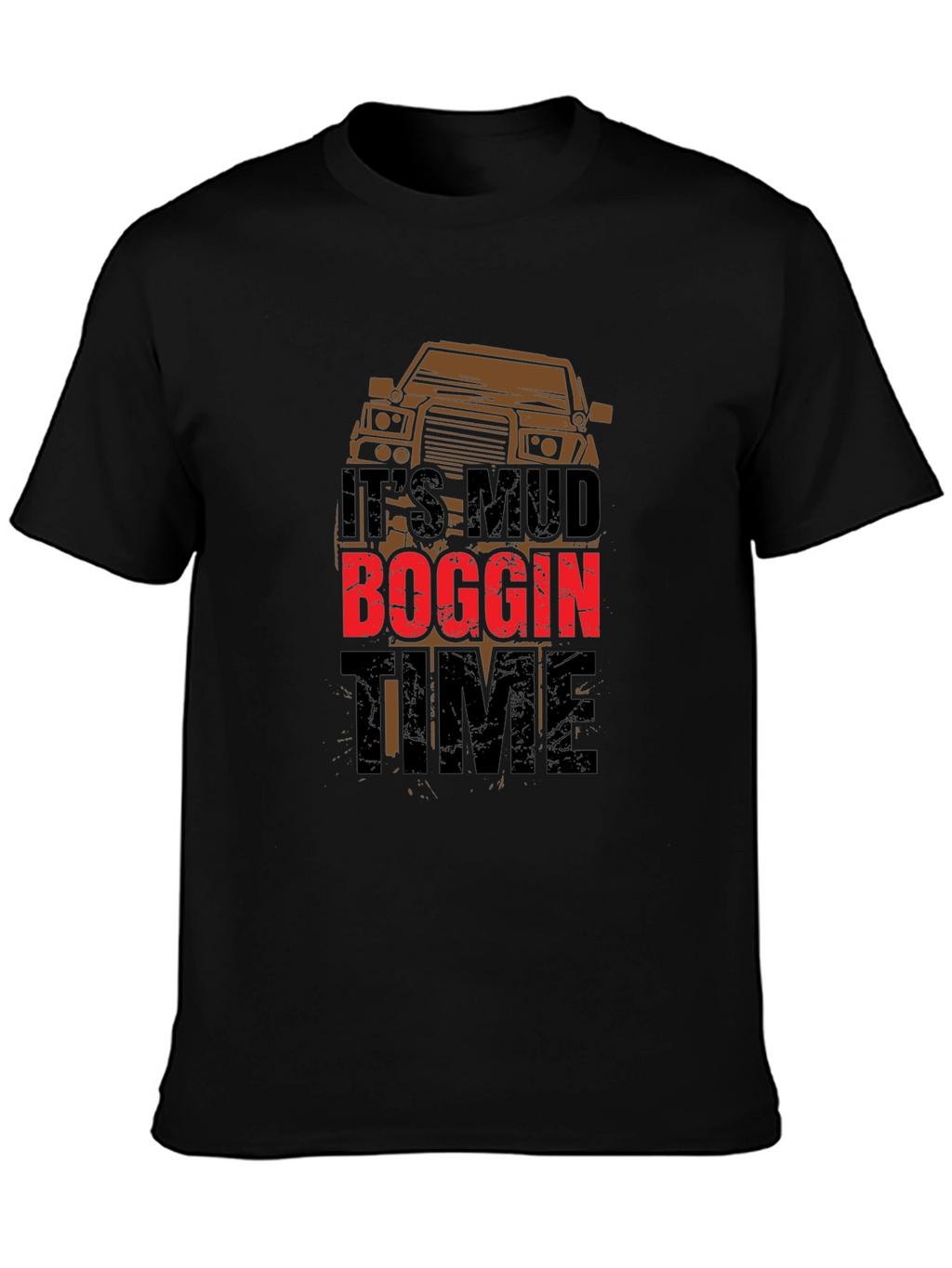 Its Mud Boggin Time Black T-Shirt