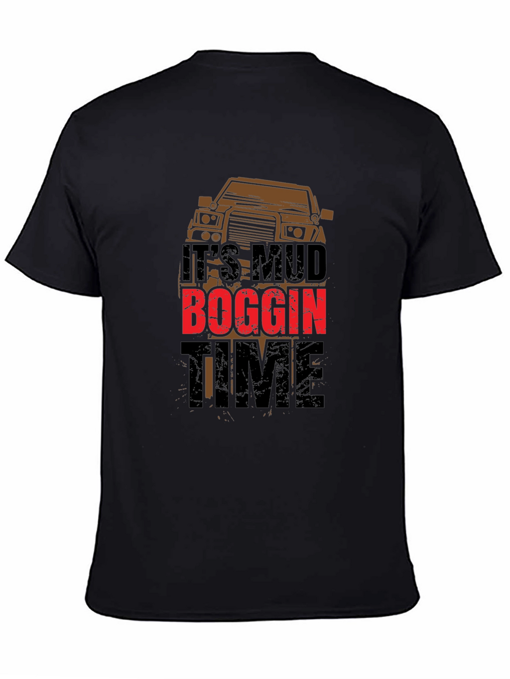 Its Mud Boggin Time Black T-Shirt