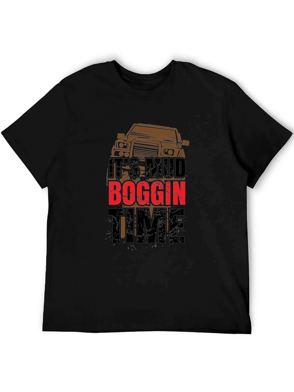 Its Mud Boggin Time Black T-Shirt