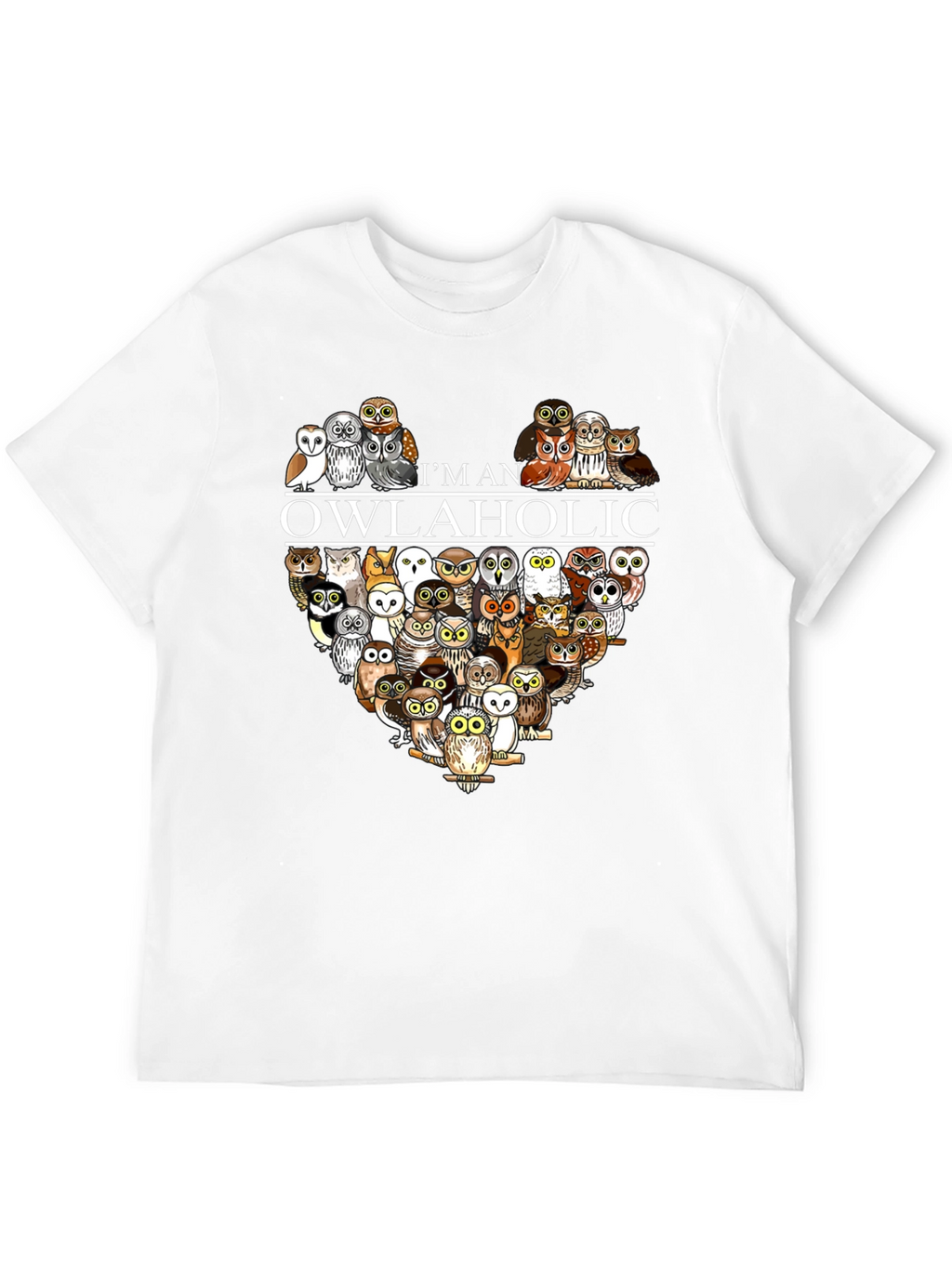 Im an Owlaholic T-Shirt - Owl Lover Tee