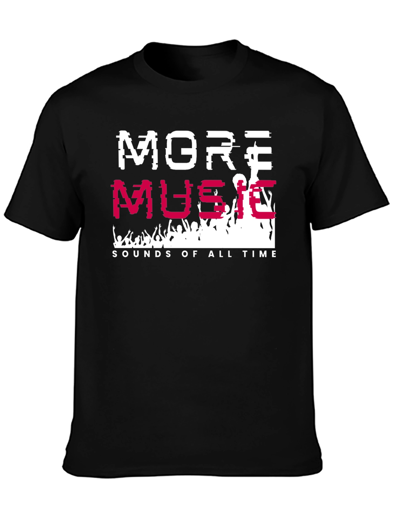More Music T-Shirt - Sounds of All Time Tee