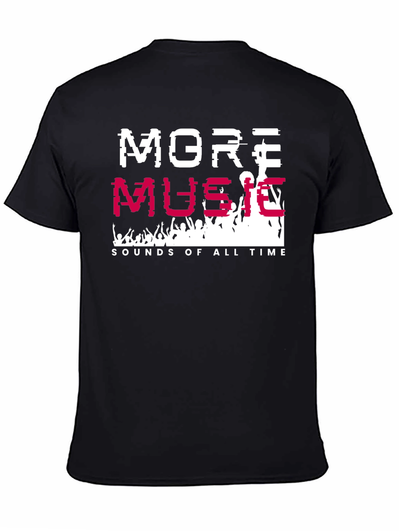 More Music T-Shirt - Sounds of All Time Tee