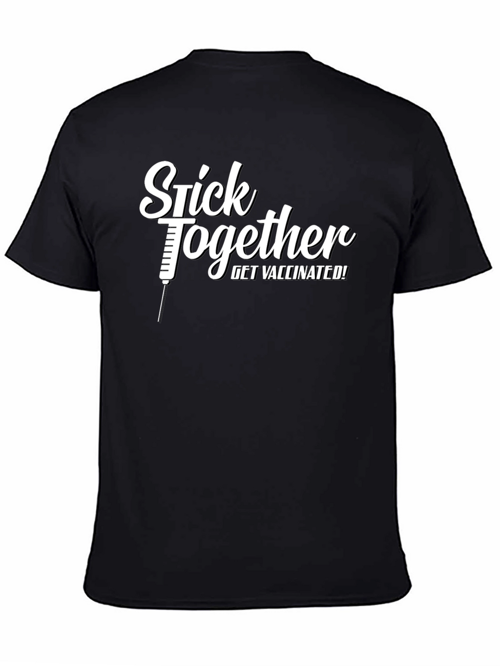 Stick Together Get Vaccinated! T-Shirt
