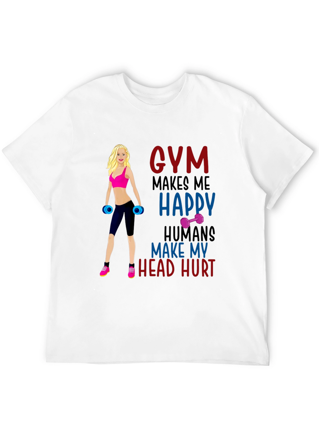 Gym Makes Me Happy T-Shirt