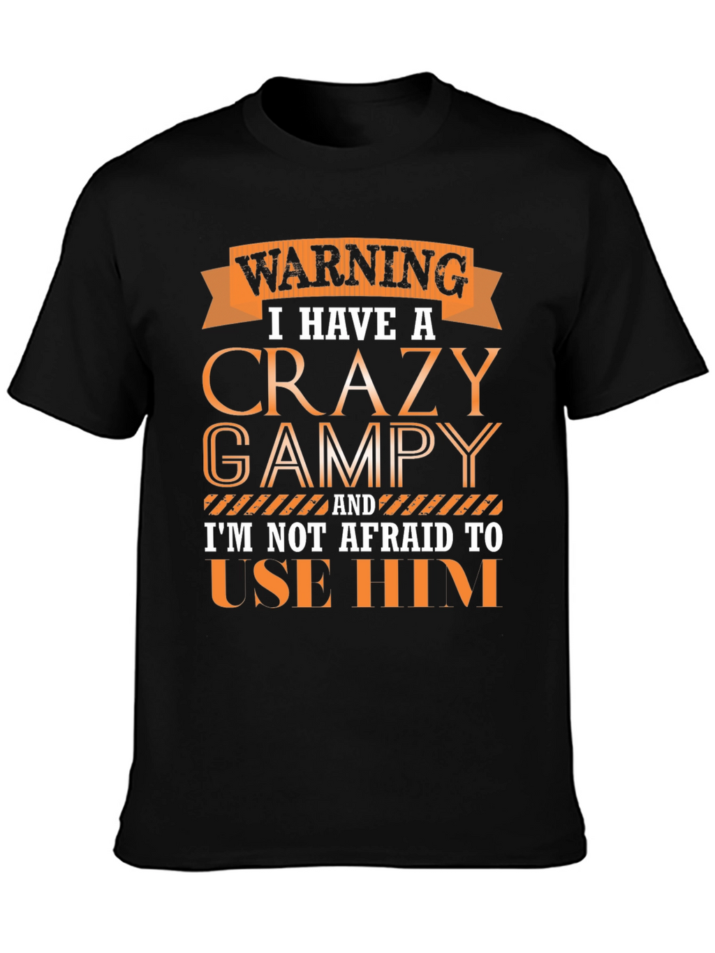 Crazy Grampy T-Shirt: Warning Graphic Tee for Grandpas
