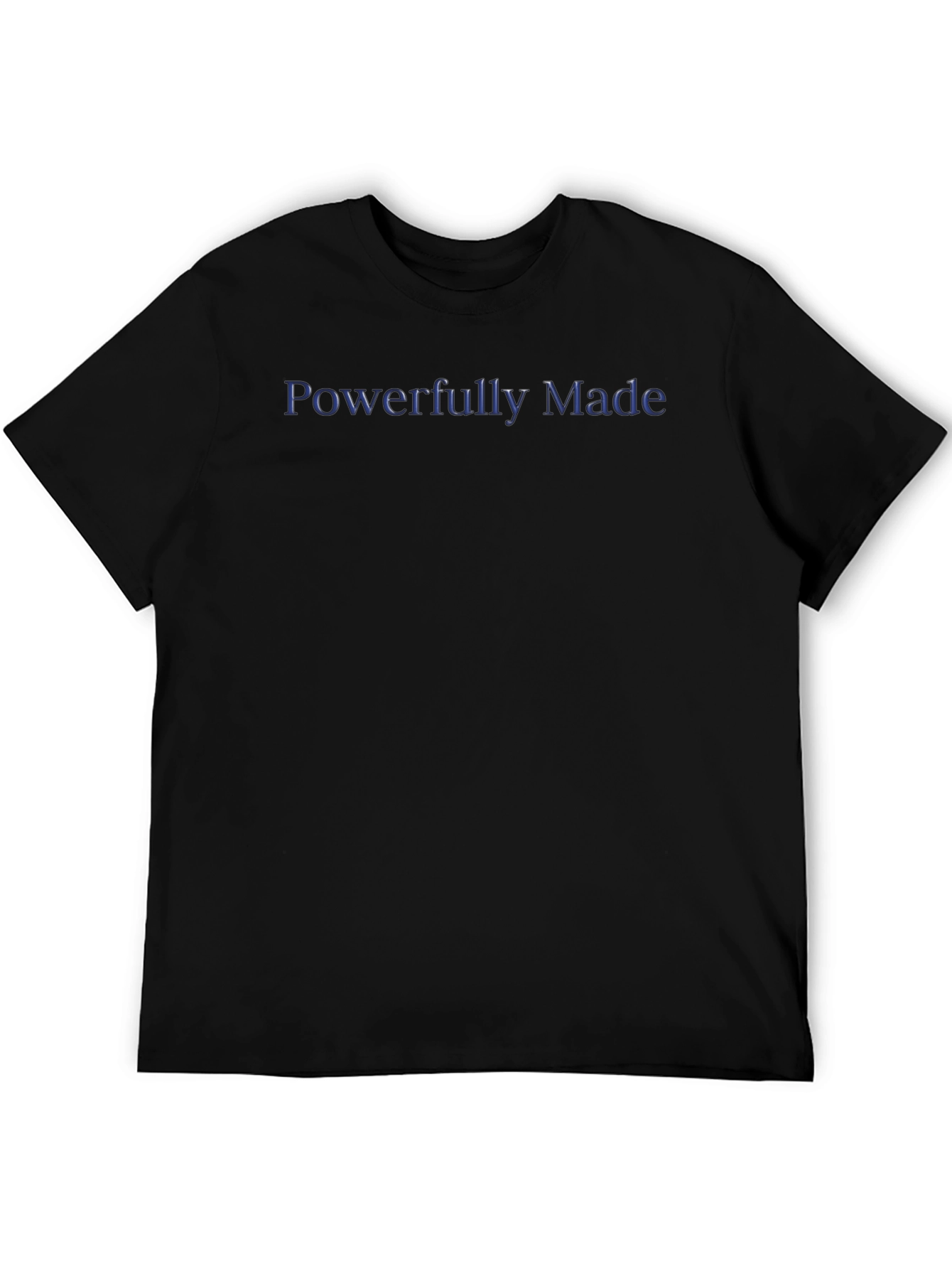 Powerfully Made Black T-Shirt