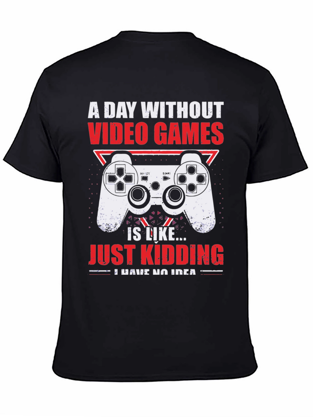 Gamer Graphic T-Shirt - A Day Without Video Games